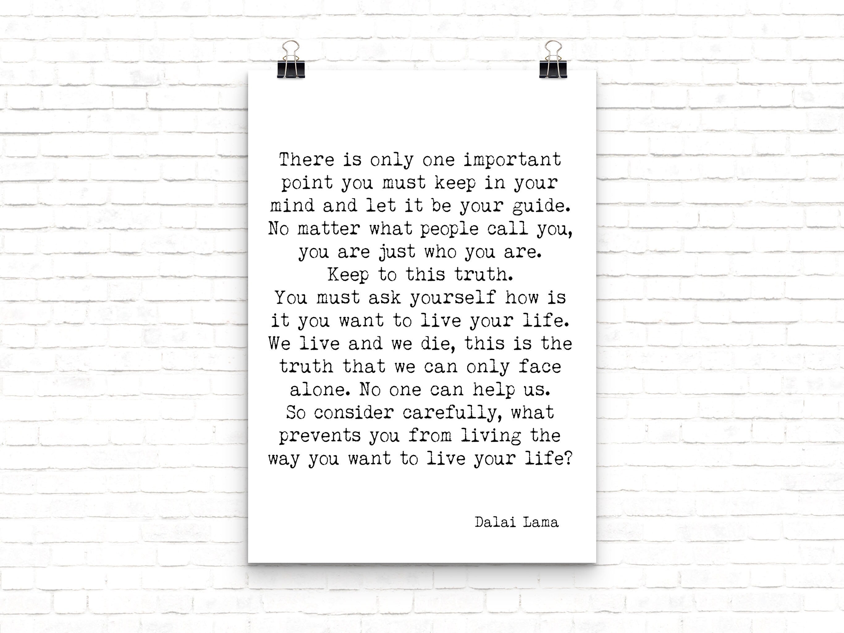 Dalai Lama Inspirational Unframed Quote Print in Black & White, What prevents you from living the way you want to live your life?