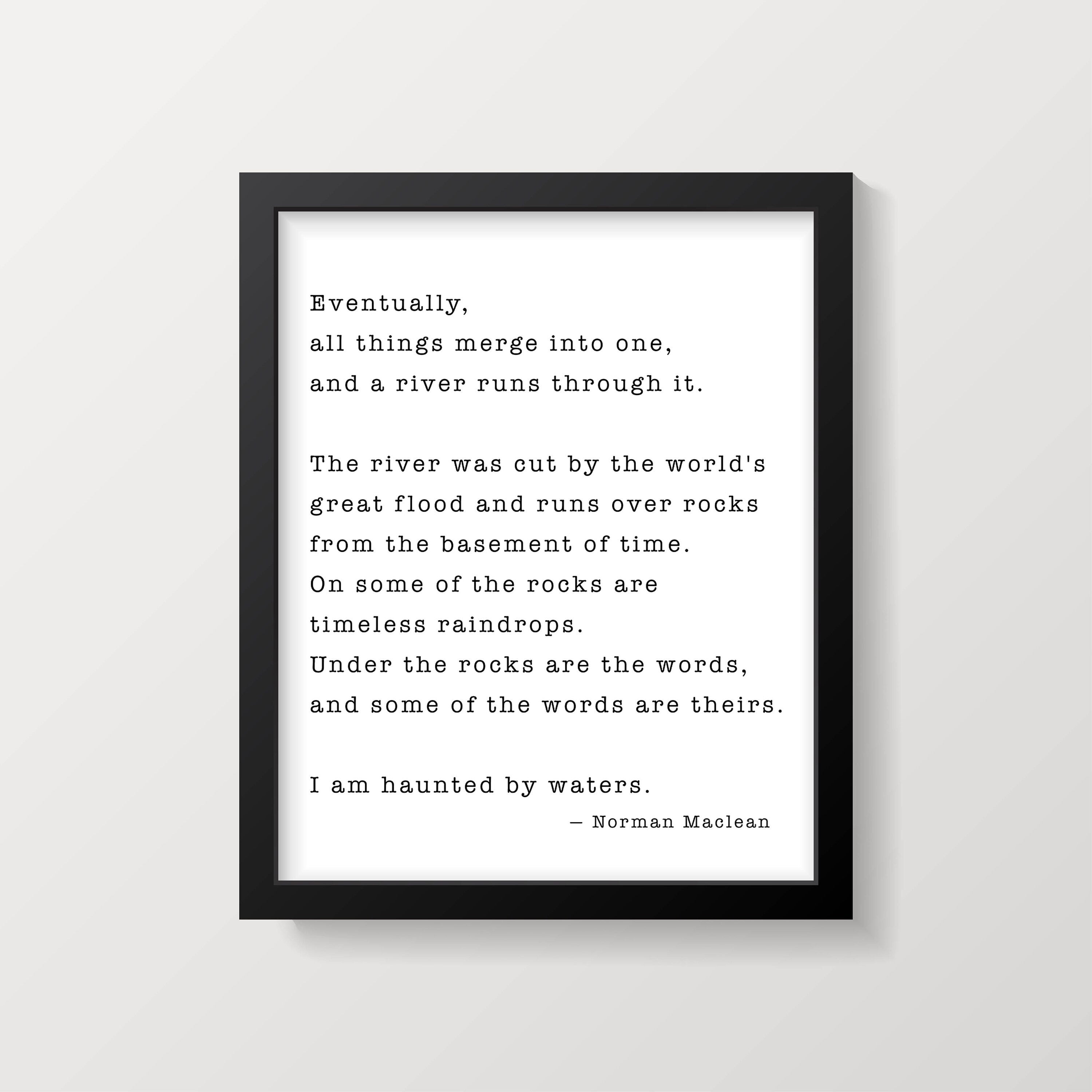 A river runs through it, Norman Maclean Quote Print Fly fishing Decor art