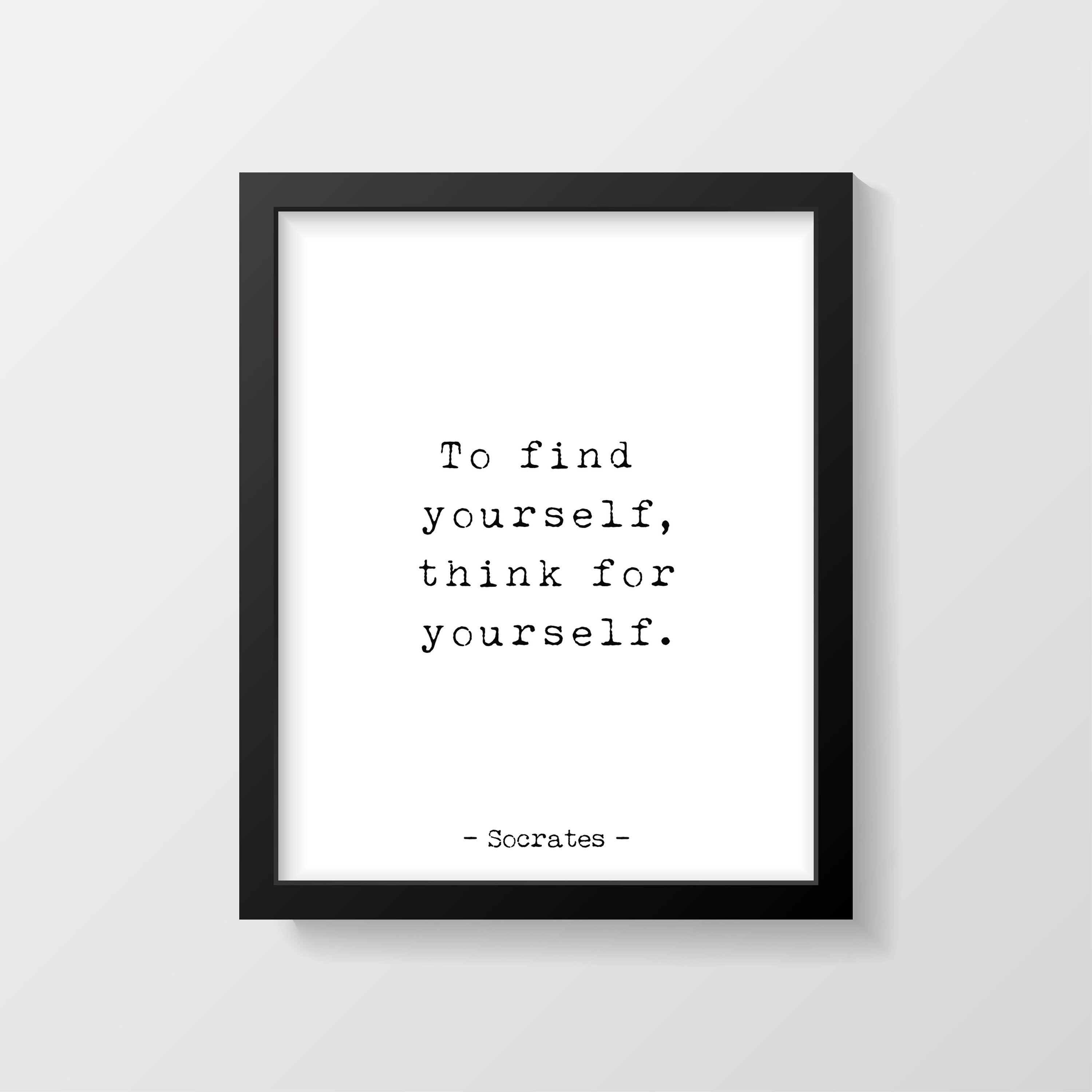 Socrates Quote Print, To find yourself, think for yourself, Wall Art Print, Philosophy Art Print, Unframed - BookQuoteDecor