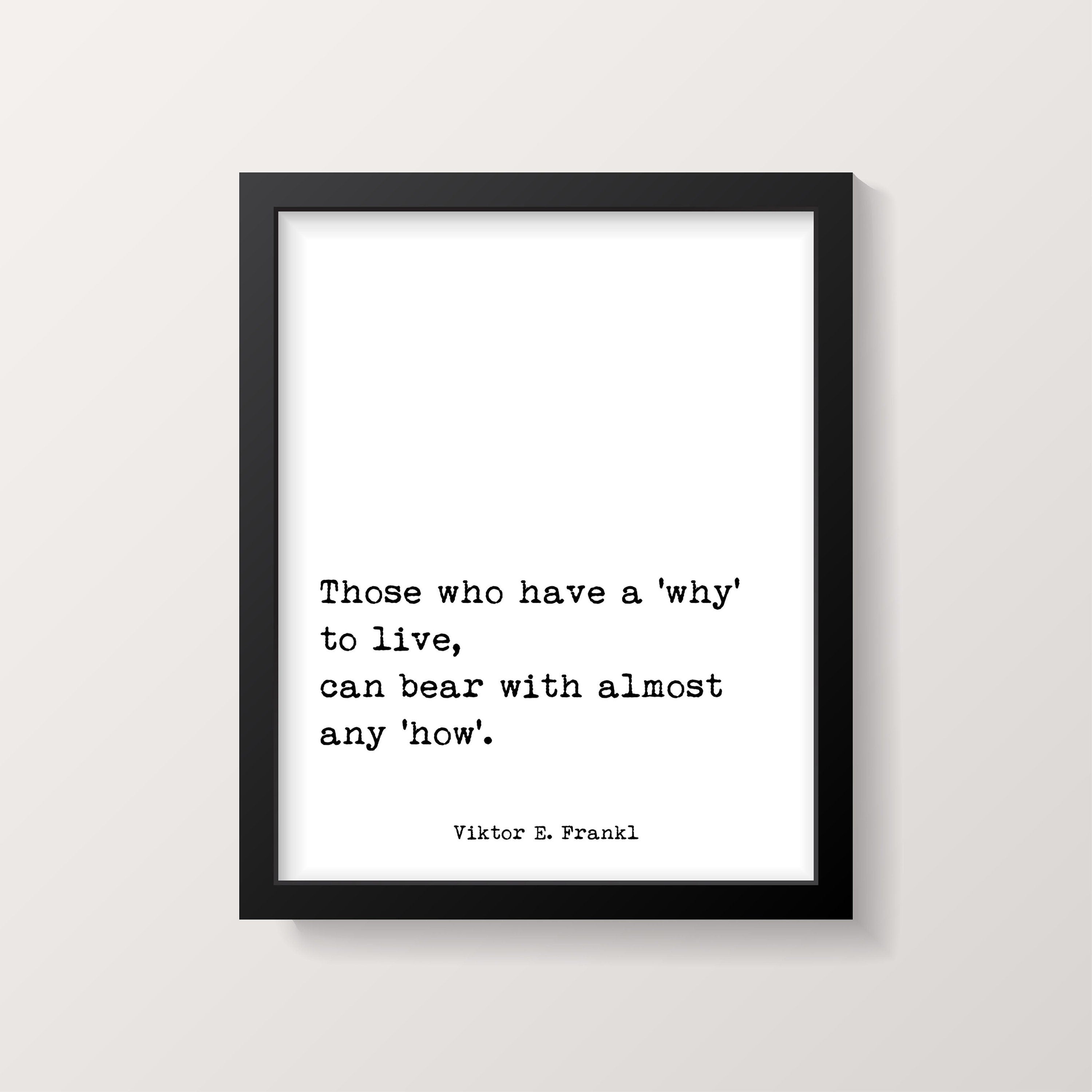 Viktor Frankl Quote Print, Those Who Have A 'Why' To Live