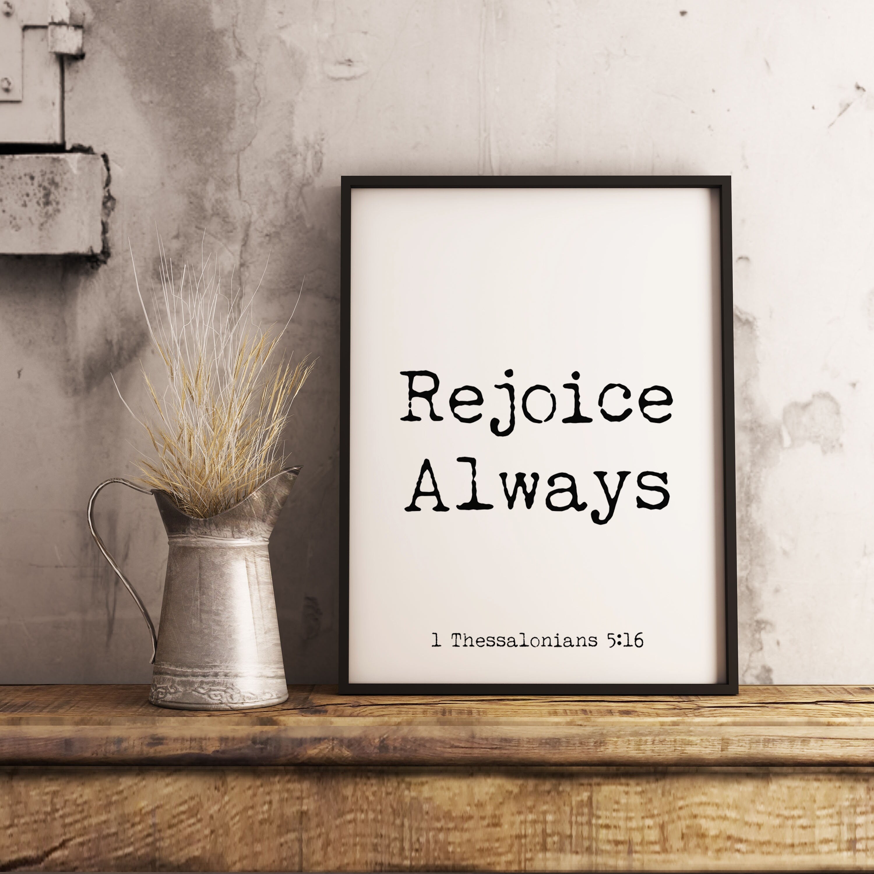 Rejoice Always Bible Verse 1 Thessalonians 5:16 Quote Print, Inspirational Gift Wall Art in Black & White