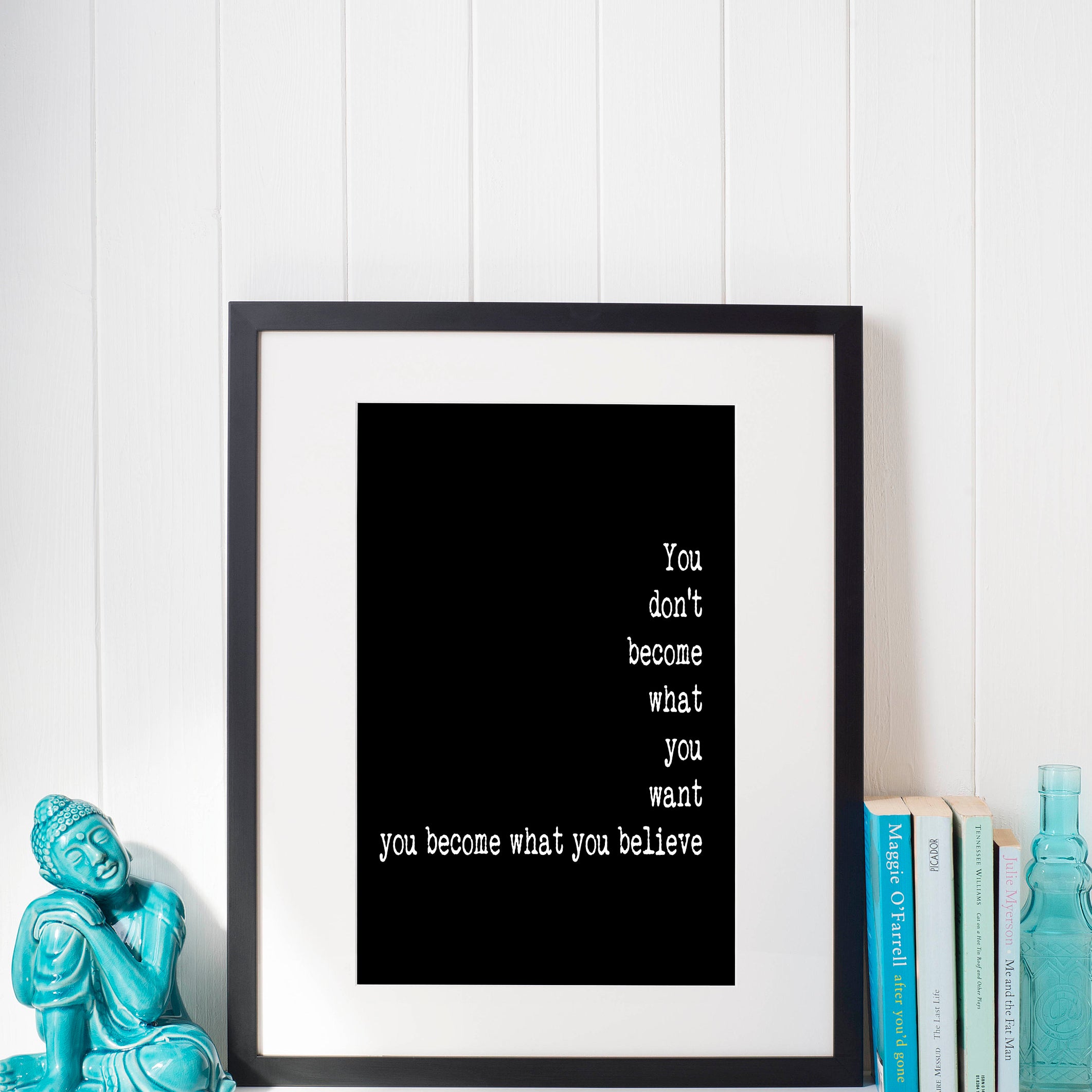 You Become What You Believe Motivation Quote Print , Inspirational Quote Minimalist Art in Black & White Unframed - BookQuoteDecor