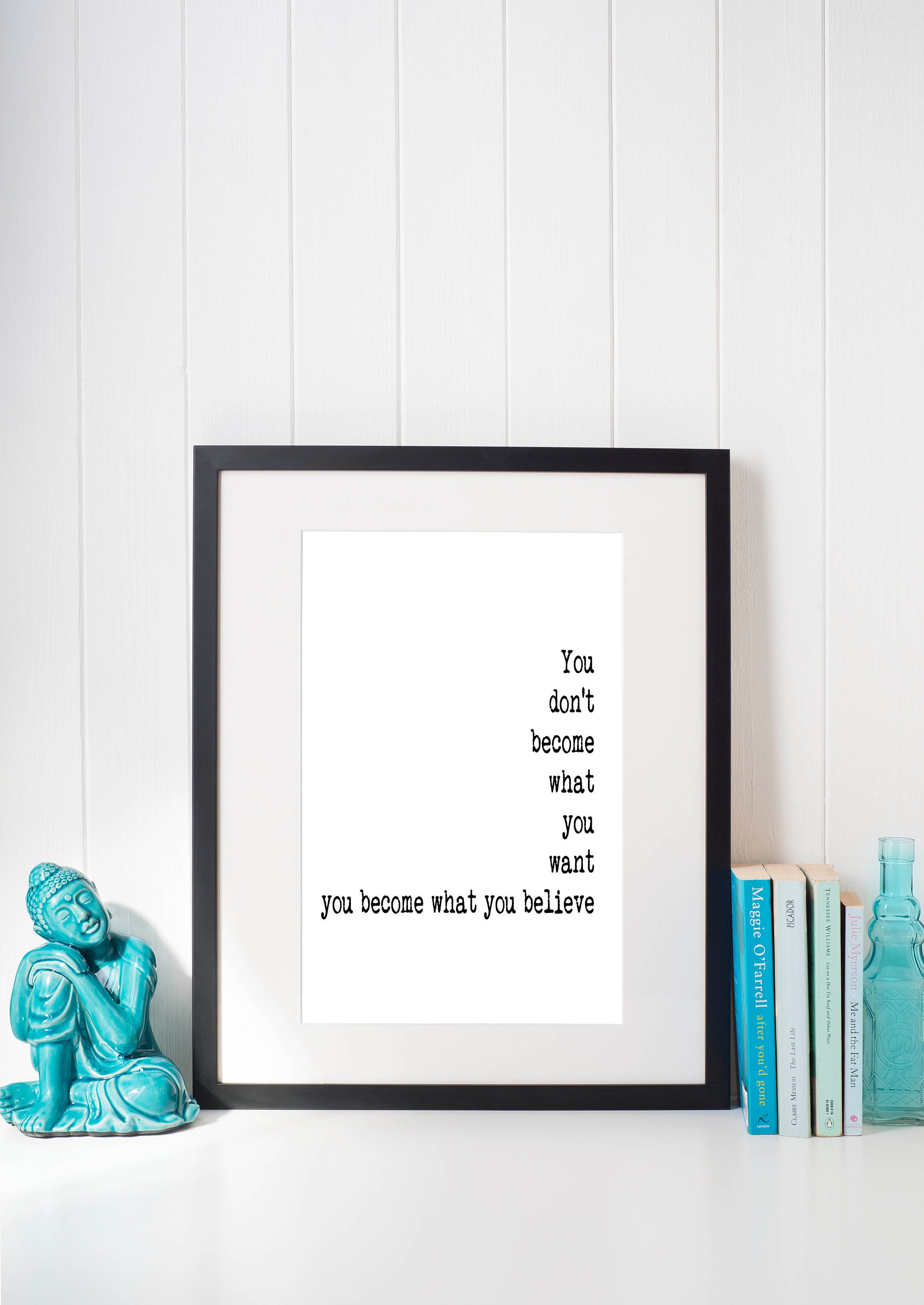 You Become What You Believe Motivation Quote Print , Inspirational Quote Minimalist Art in Black & White Unframed - BookQuoteDecor