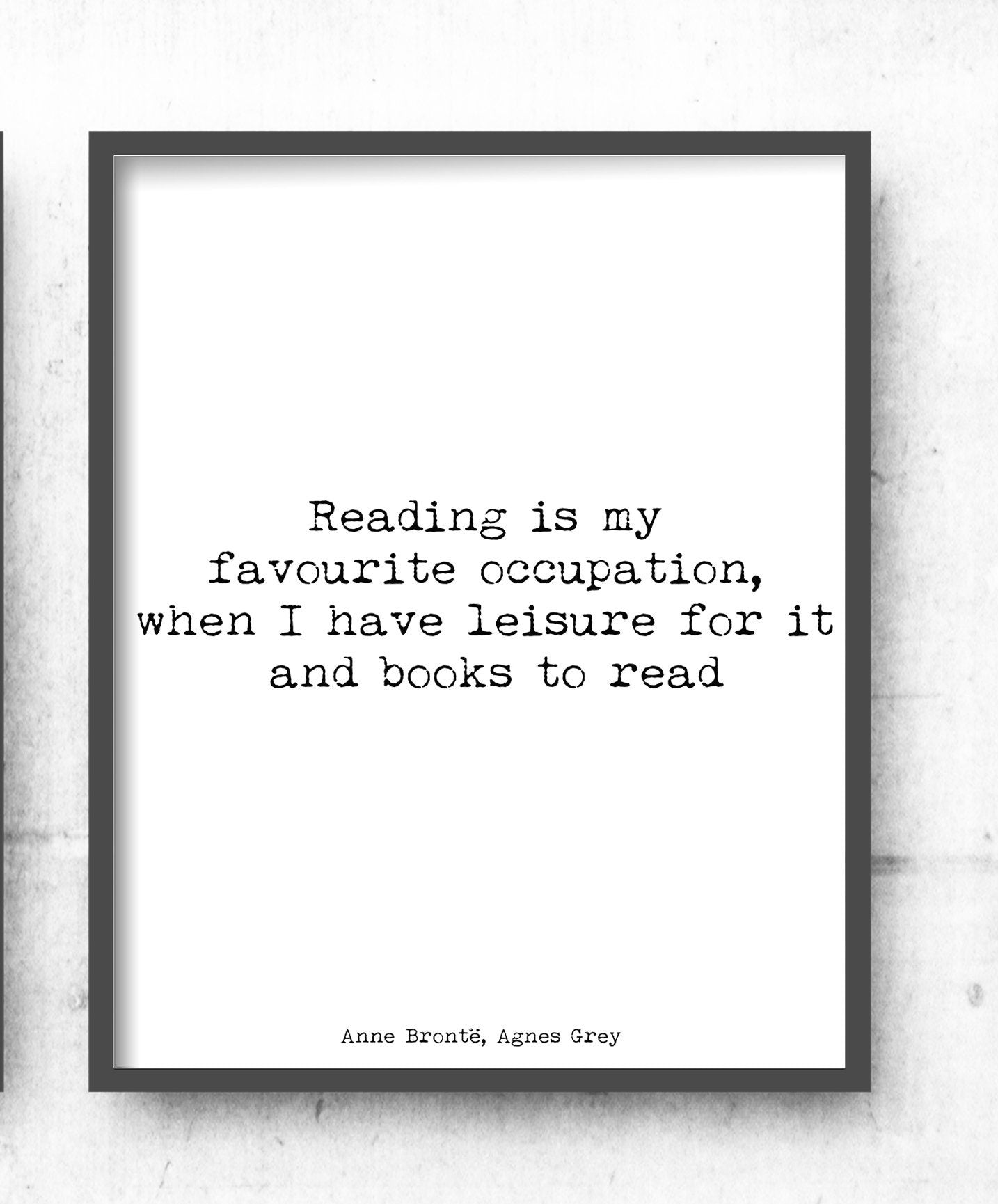 Agnes Grey Anne Bronte Art Print, Reading Quote for Bookworms in Black & White