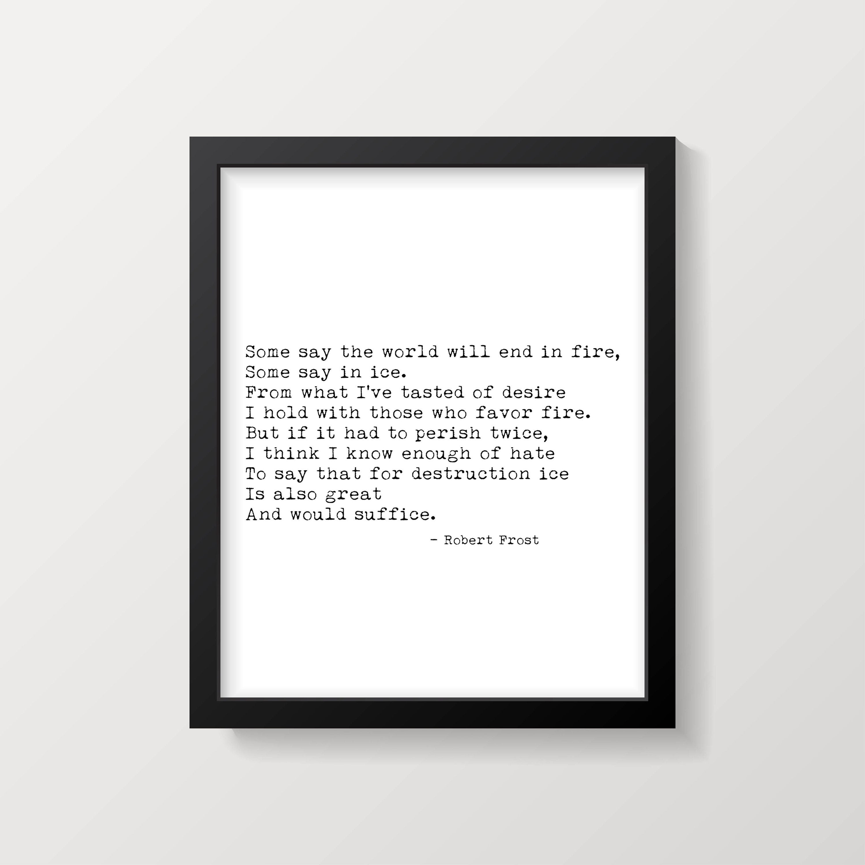 Robert Frost Poem Fire And Ice Print, Some Say The World Will End In Fire