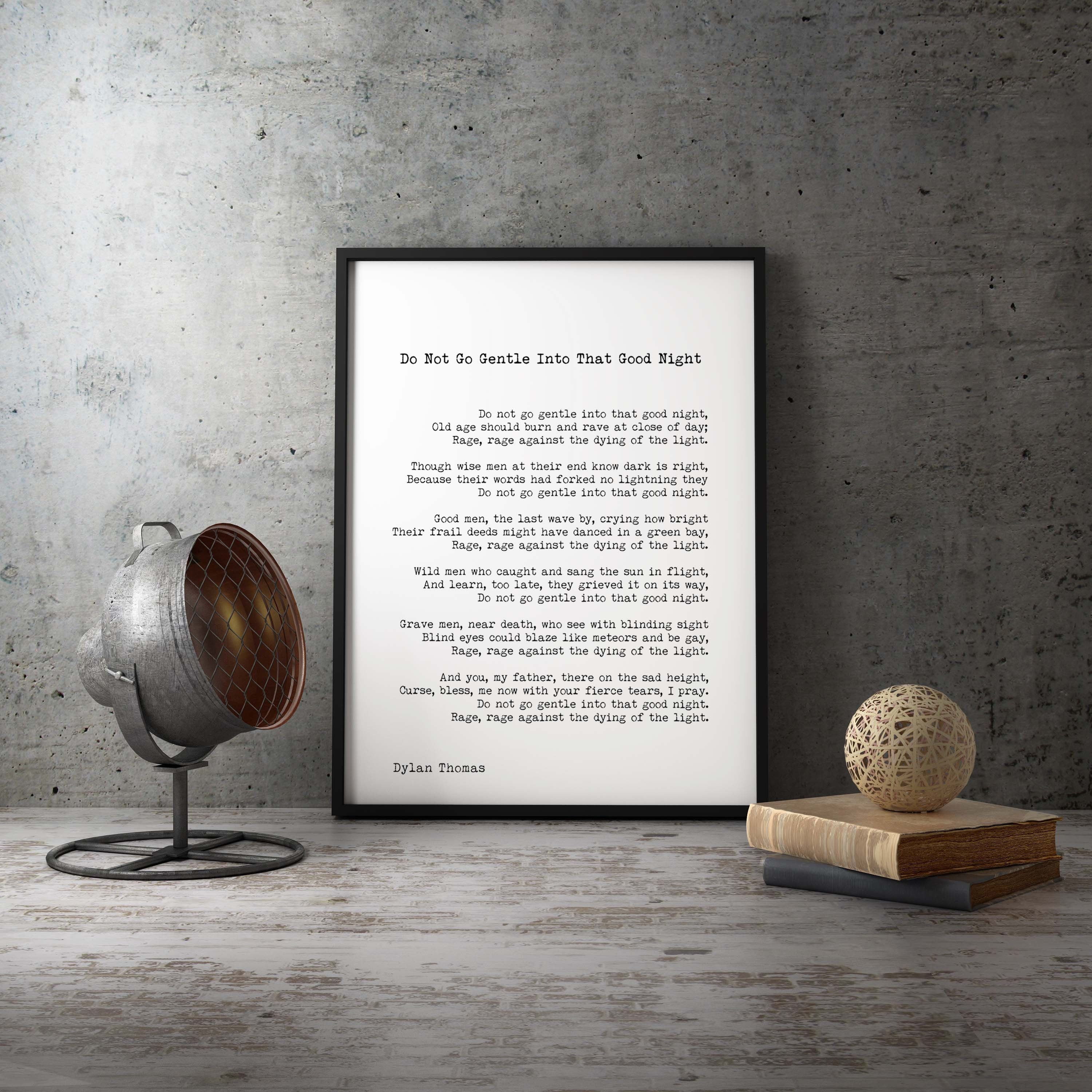 FRAMED Dylan Thomas Poem Print, Do Not Go Gentle Poetry Quote Art in Black & White for Home Wall Decor 8x10 - 24x36