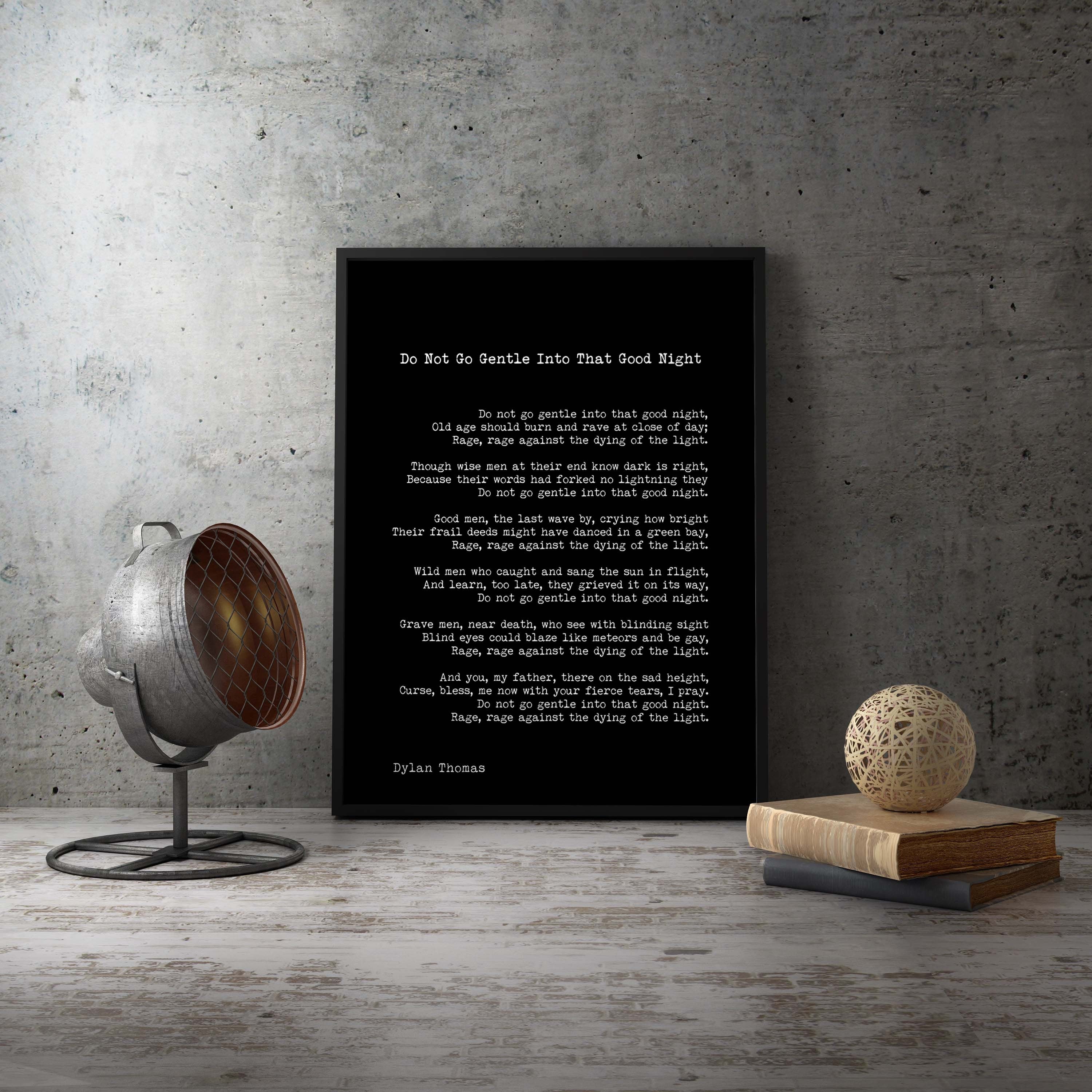 FRAMED Dylan Thomas Poem Print, Do Not Go Gentle Poetry Quote Art in Black & White for Home Wall Decor 8x10 - 24x36