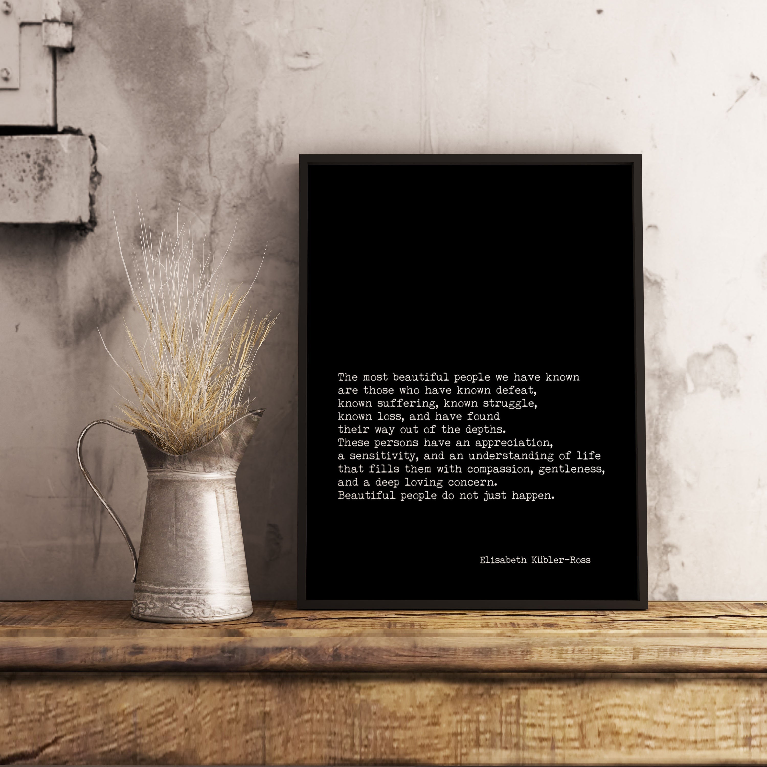 Framed Elisabeth Kubler-Ross Print The Most Beautiful People - BookQuoteDecor