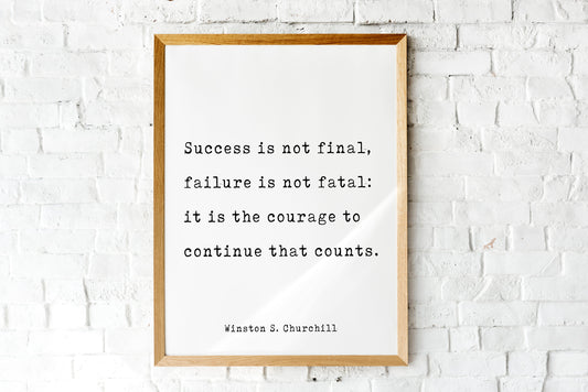 Winston Churchill  Quote Print, Success Is Not Final, Failure Is Not Fatal Life Quote Modern Minimalist Art Inspirational, Unframed print - BookQuoteDecor