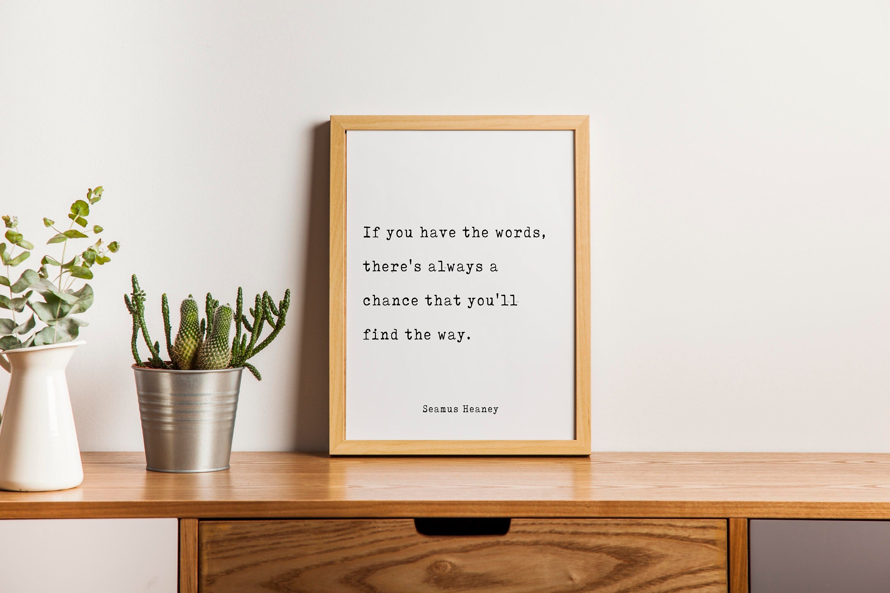 Seamus Heaney Life Quote Modern Minimalist Art Inspirational Print, Black & White Office Decor