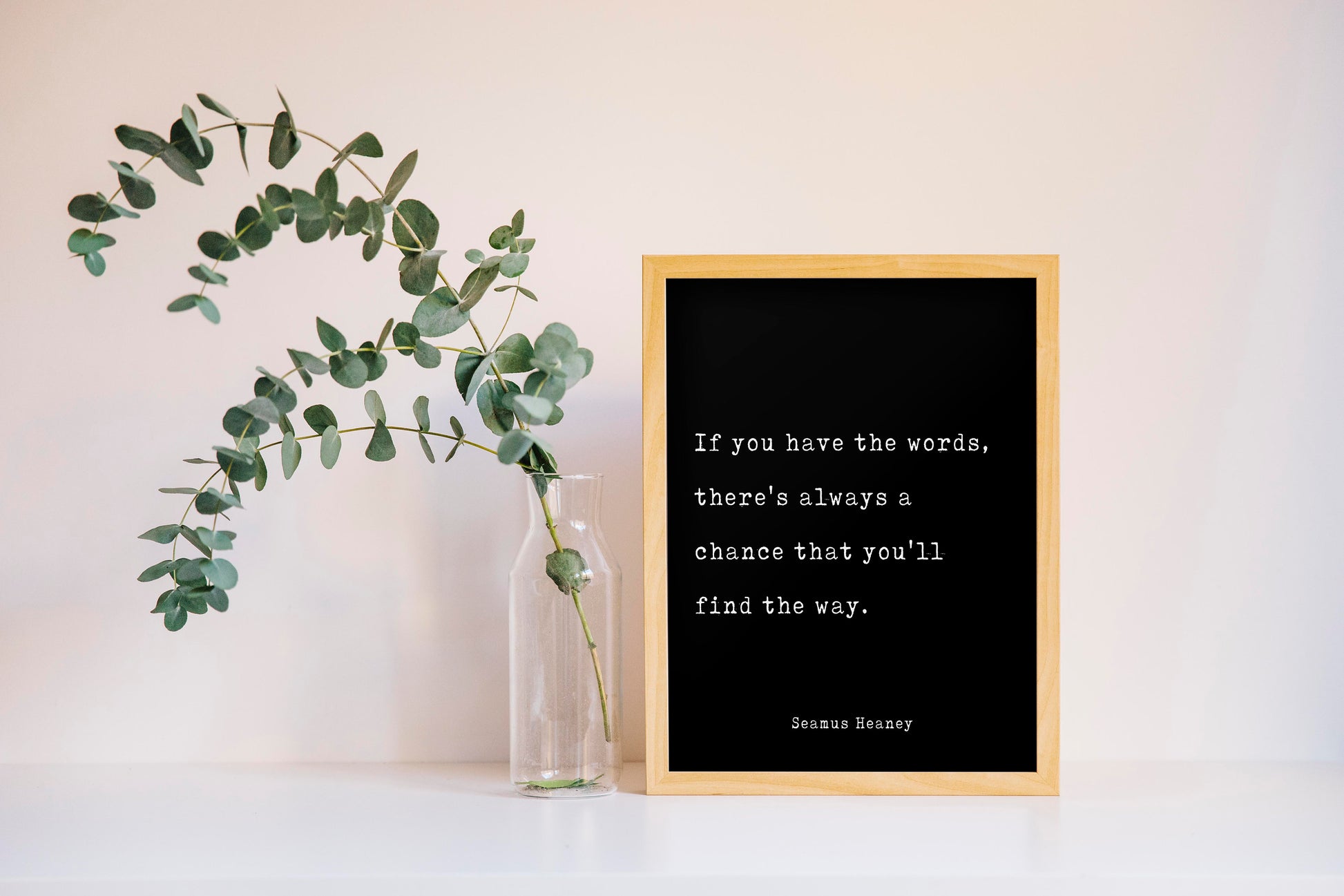 Seamus Heaney Life Quote Modern Minimalist Art Inspirational Print, Black & White Office Decor, Scandinavian Style Contemporary Unframed - BookQuoteDecor