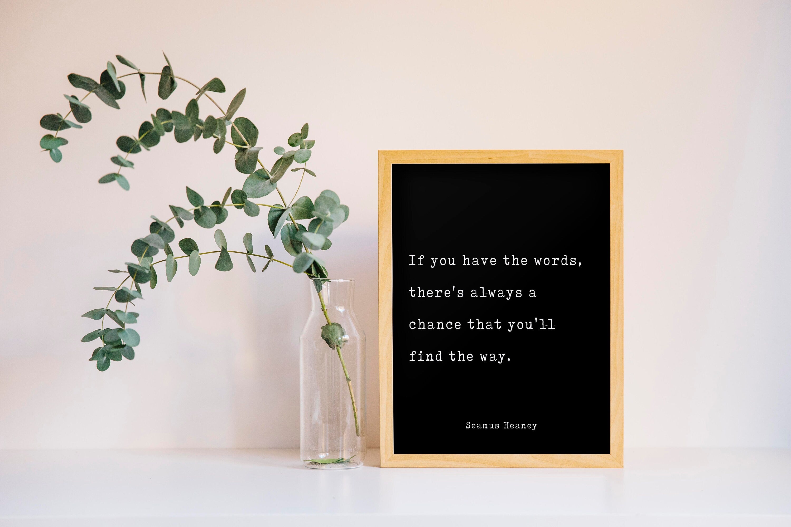 Seamus Heaney Life Quote Modern Minimalist Art Inspirational Print, Black & White Office Decor