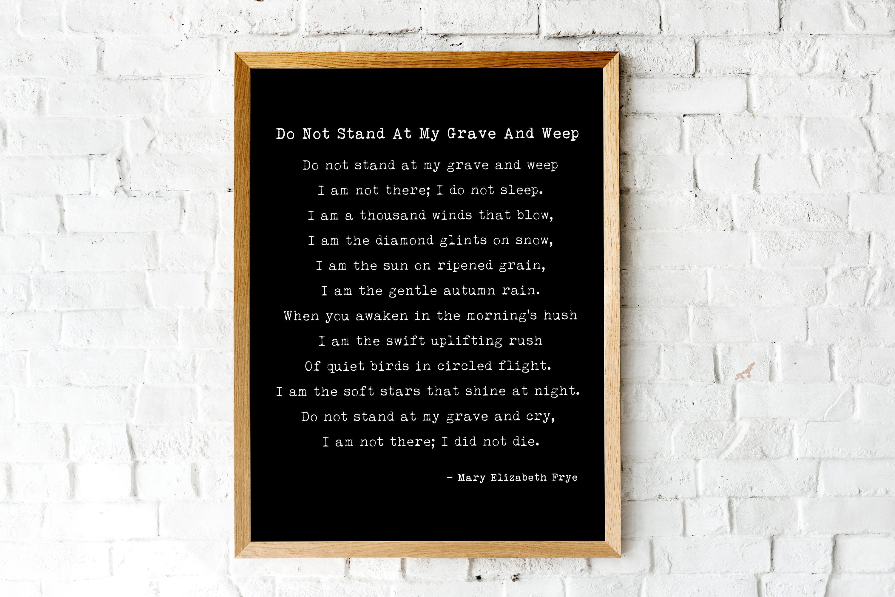 Mary Elizabeth Frye Poem Print, Do Not Stand At My Grave And Weep; Literary Gift Print