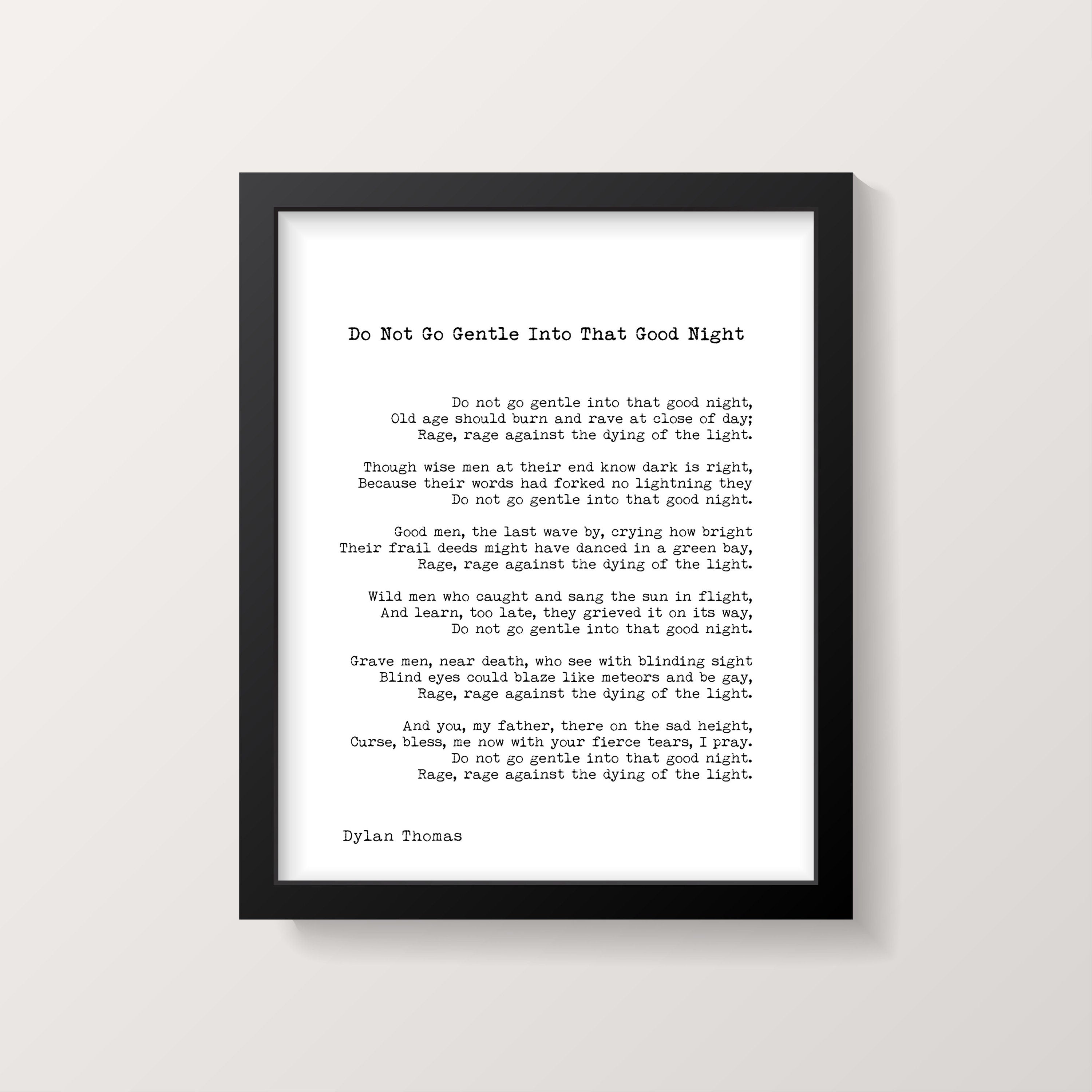 FRAMED Dylan Thomas Poem Print, Do Not Go Gentle Poetry Quote Art in Black & White for Home Wall Decor 8x10 - 24x36