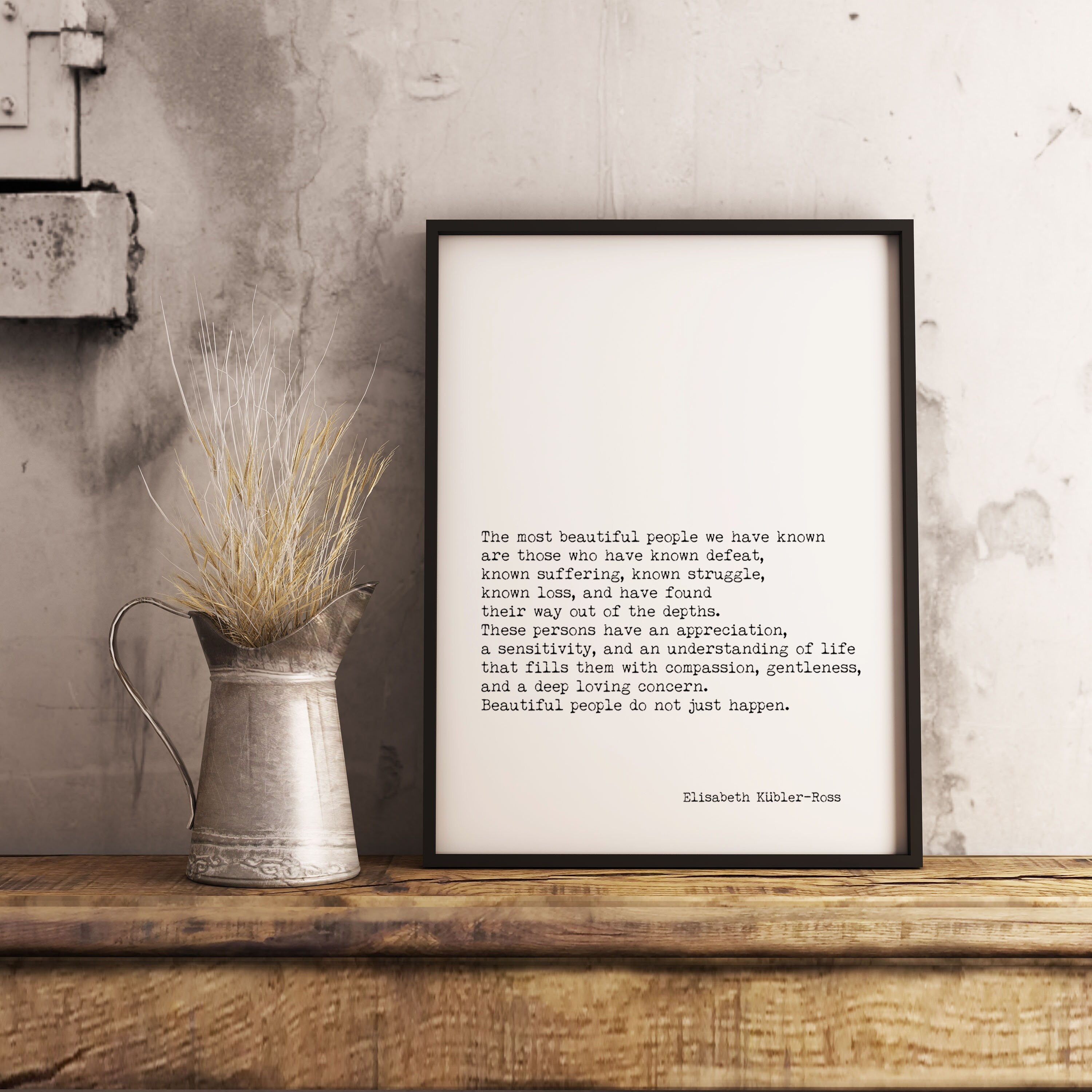 LARGE Framed Elisabeth Kubler-Ross Quote Print, The Most Beautiful People Inspirational Art in Black & White for Home Wall Decor