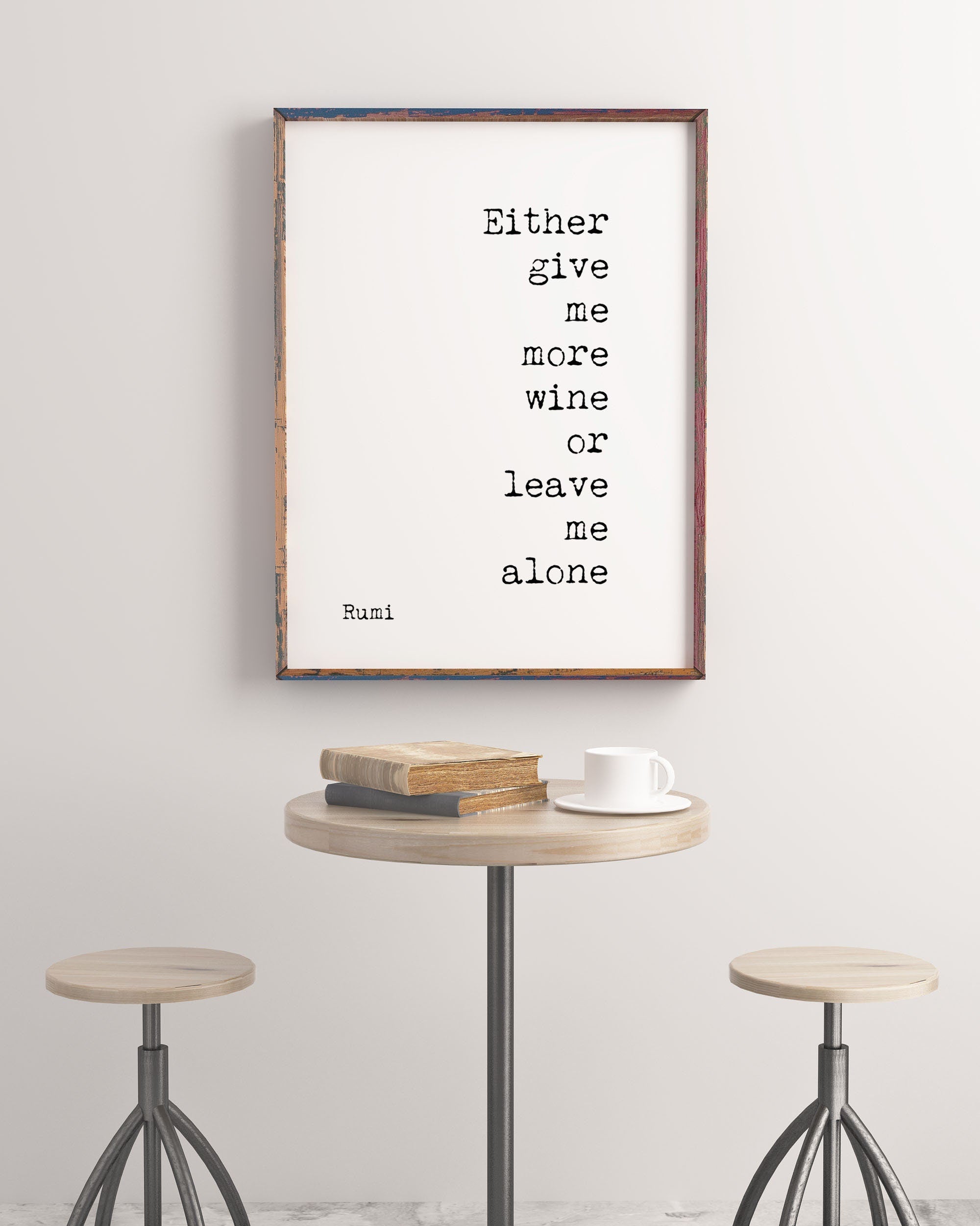 Give Me More Wine Rumi Quote Print in Black And White For Dining Room Wall Art Or Kitchen Wall Decor, Unframed