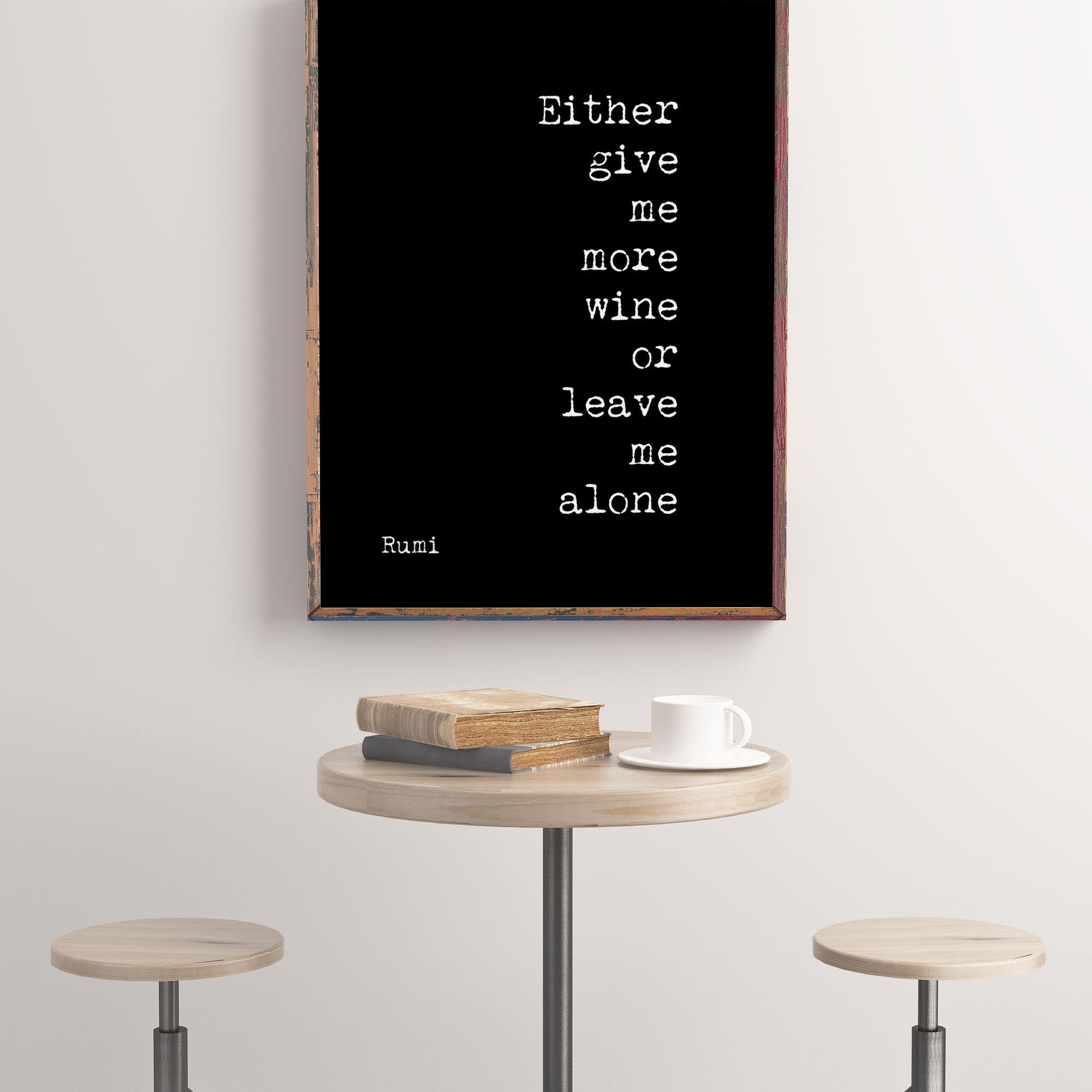 Give Me More Wine Rumi Quote Print in Black And White For Dining Room Wall Art Or Kitchen Wall Decor, Unframed