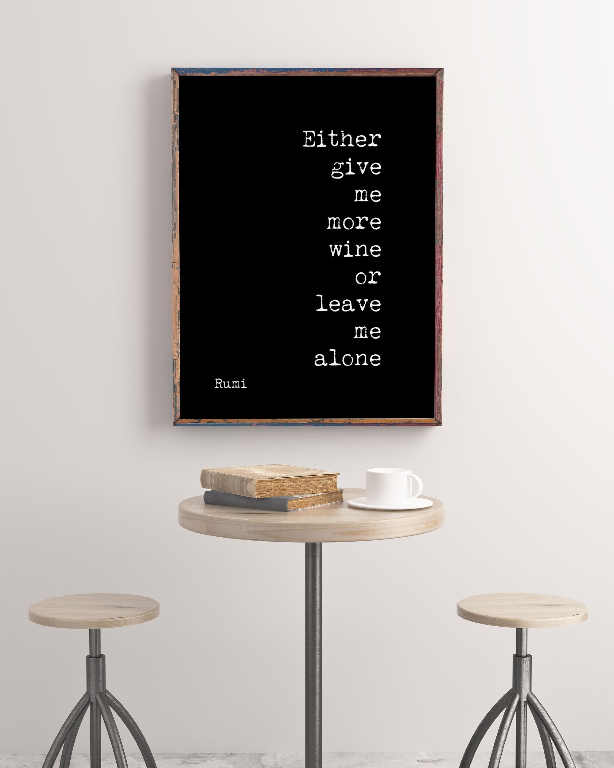 Give Me More Wine Rumi Quote Print in Black And White For Dining Room Wall Art Or Kitchen Wall Decor, Unframed