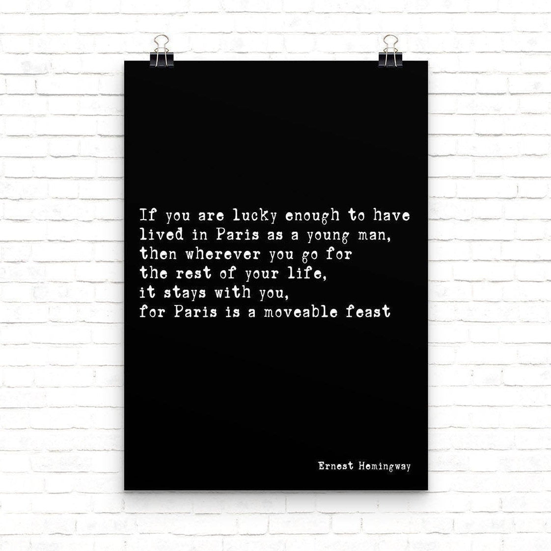 Paris Is A Moveable Feast Hemingway Quote Print Wall Art, Book Quote, Black & White Wall Prints Unframed - BookQuoteDecor