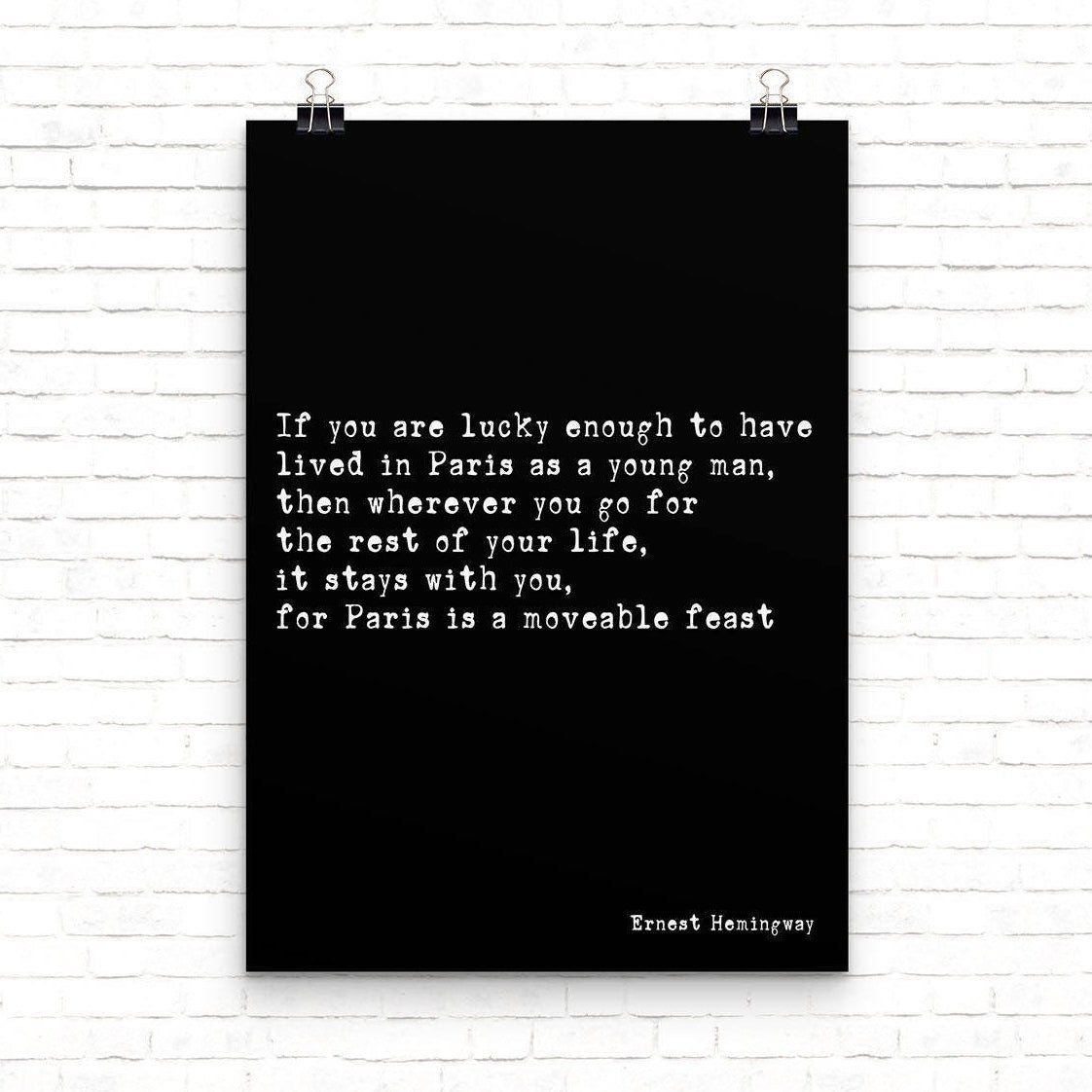 Paris Is A Moveable Feast Hemingway Quote Print, Book Quote Unframed Black & White Wall Art Prints