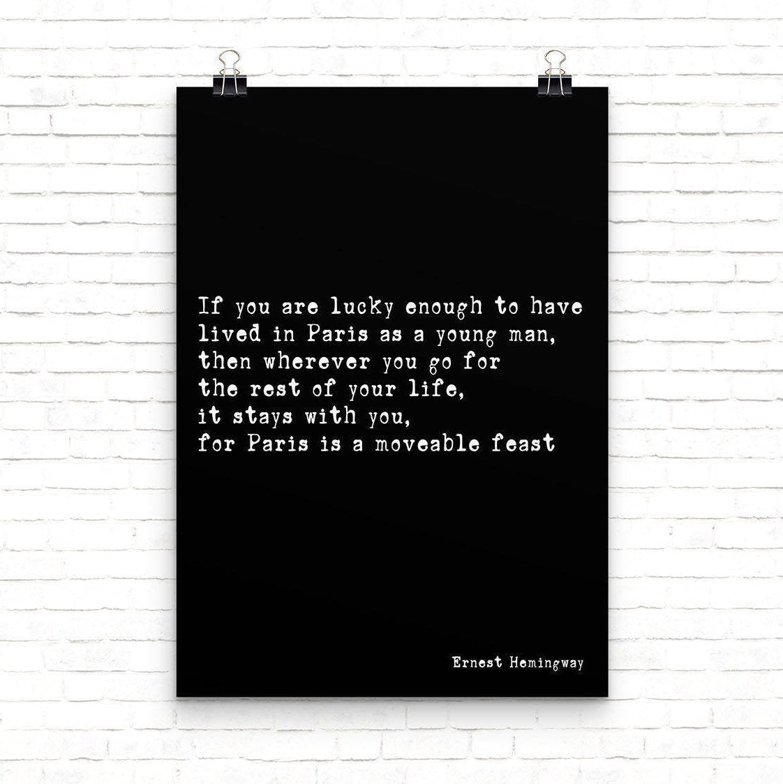 Paris Is A Moveable Feast Hemingway Quote Print, Book Quote Unframed Black & White Wall Art Prints