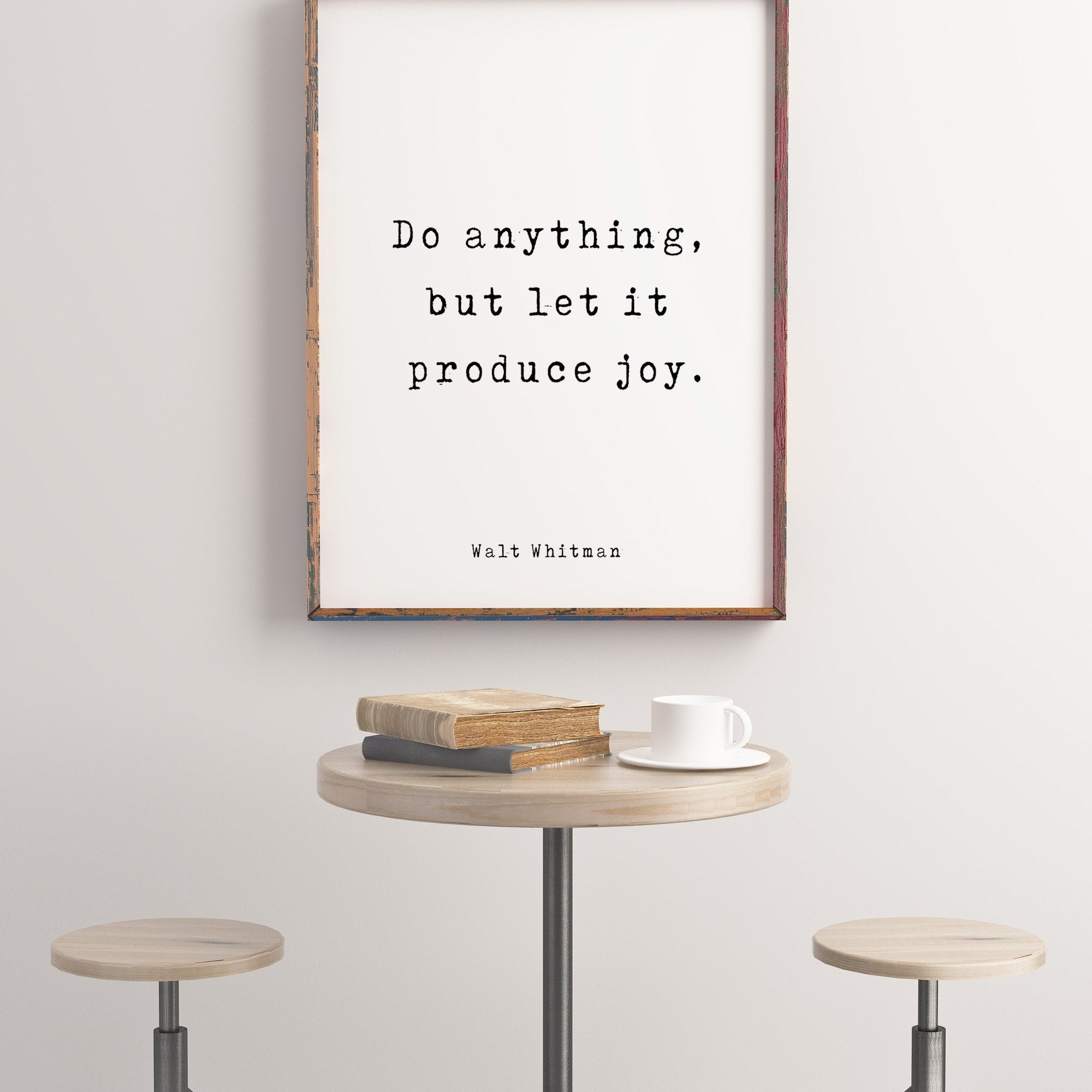 Walt Whitman Quote Print, Do Anything But Let It Produce Joy