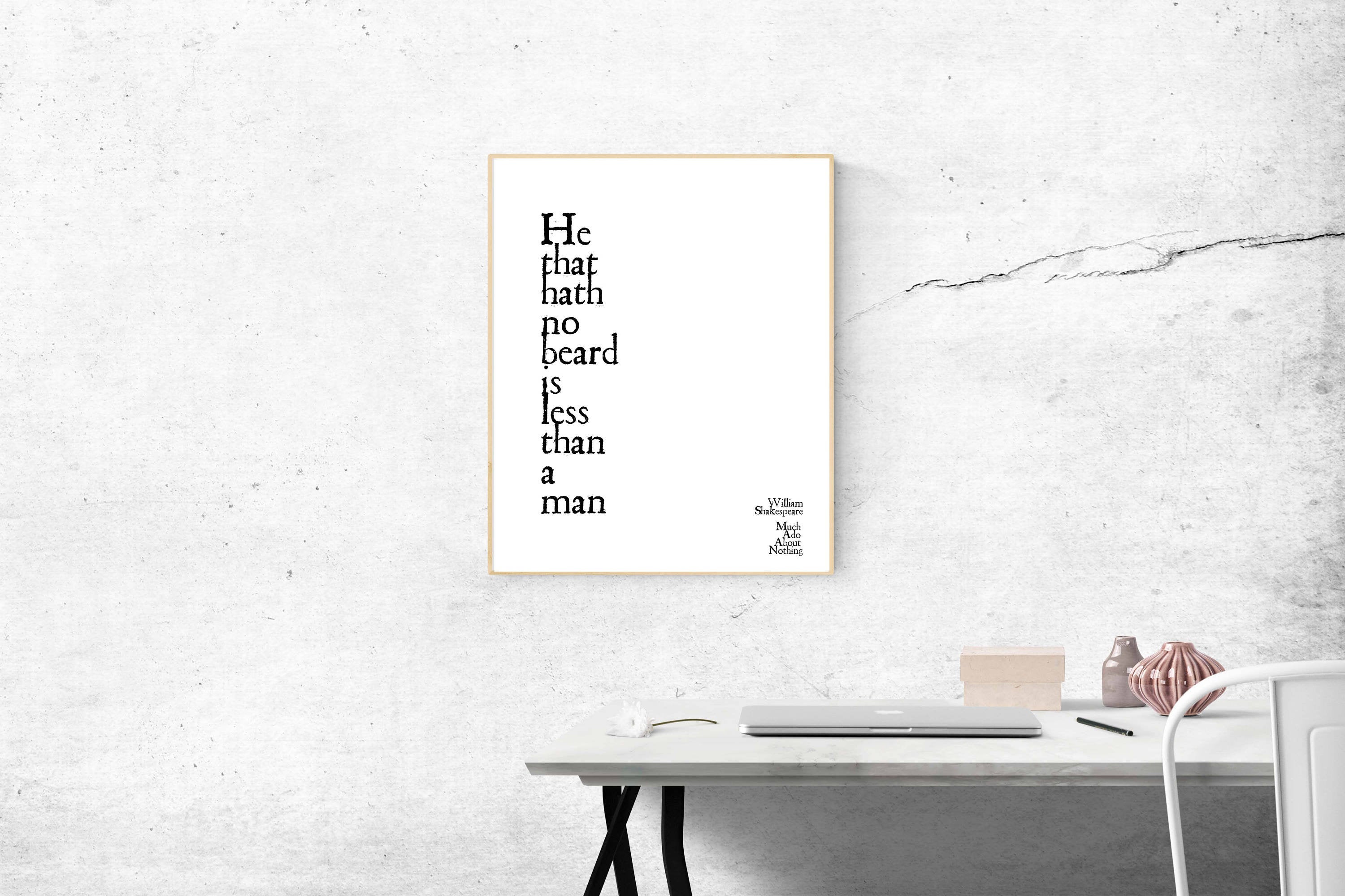 William Shakespeare Quote Print He That Hath No Beard from Much Ado About Nothing, Unframed print - BookQuoteDecor