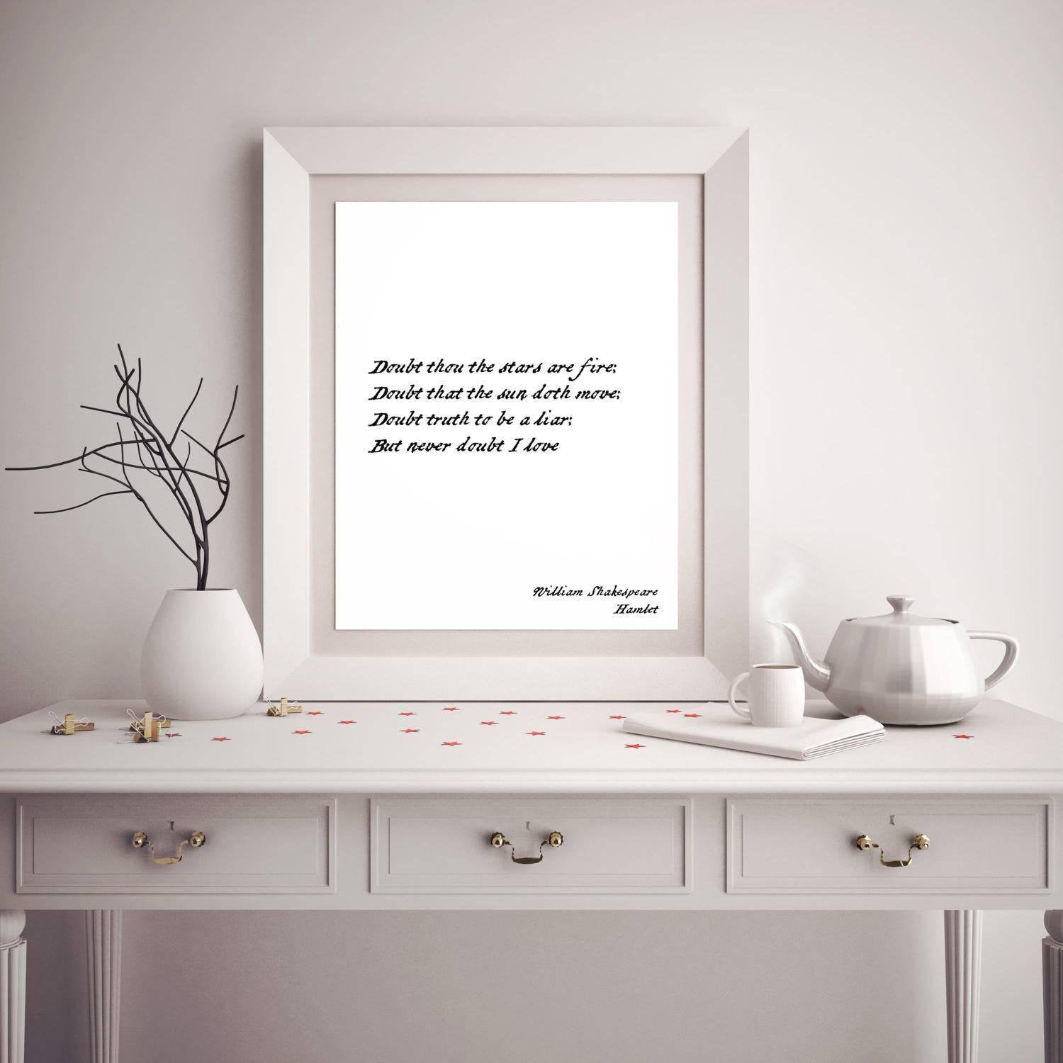 Never Doubt I Love Shakespeare Quote from Hamlet, Romantic Wall Art Prints in Black & White Unframed - BookQuoteDecor