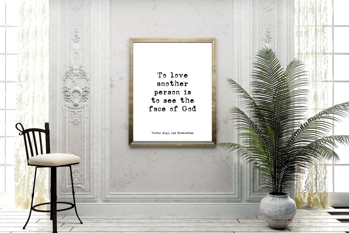 Victor Hugo Quote from Les Miserables, Love Quote Anniversary Gift Idea, Unframed Print, To Love Another Is To See The Face Of God - BookQuoteDecor