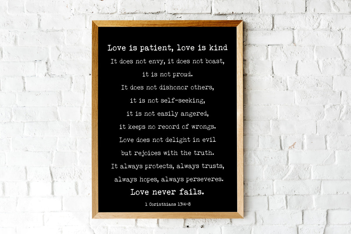 Corinthians 13 Quote Print, Love is Patient Love Never Fails Wall Art Print in Black & White