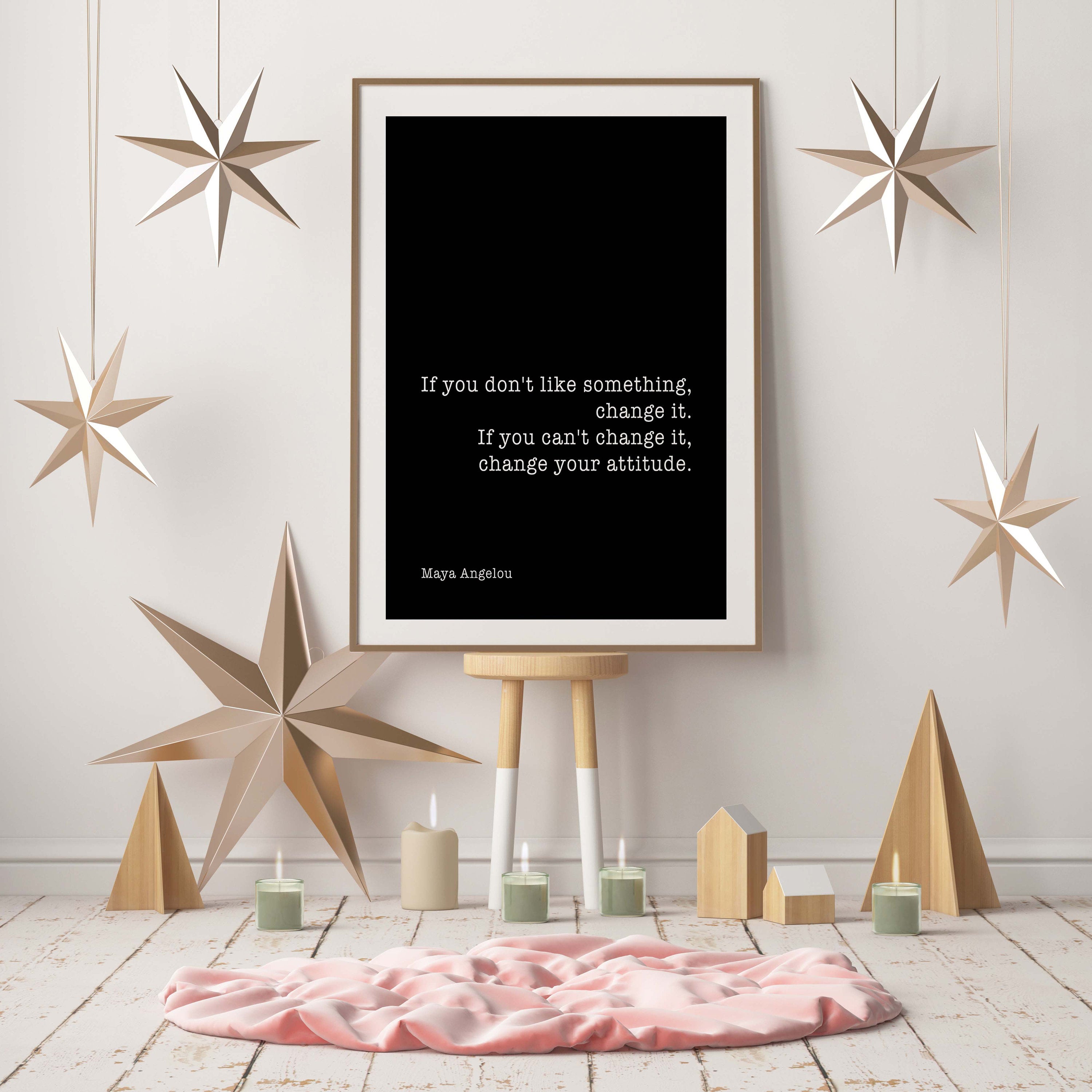 Maya Angelou Print If You Don't Like Something Change It - BookQuoteDecor
