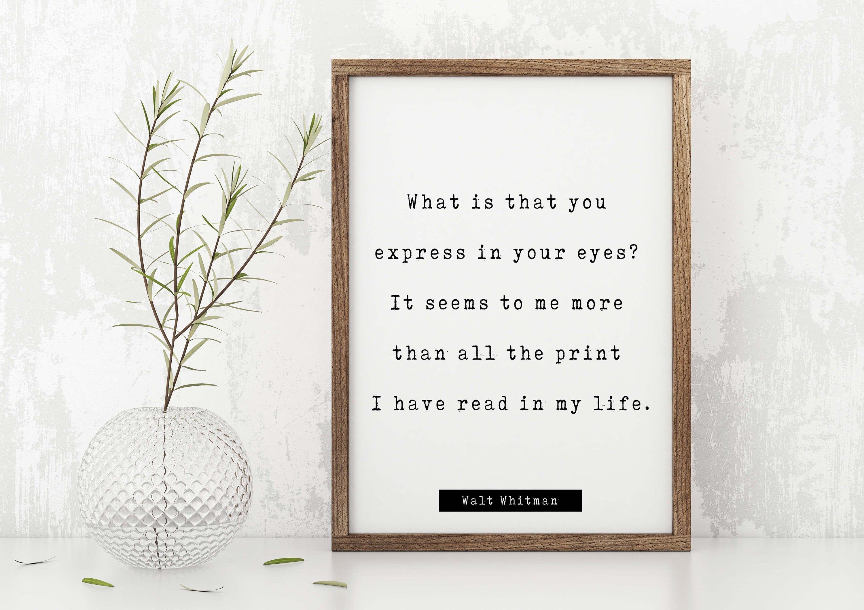 Walt Whitman Quote Print, What is that you express in your eyes? Inspirational love Poem in Black & White for Home Wall Decor Unframed - BookQuoteDecor