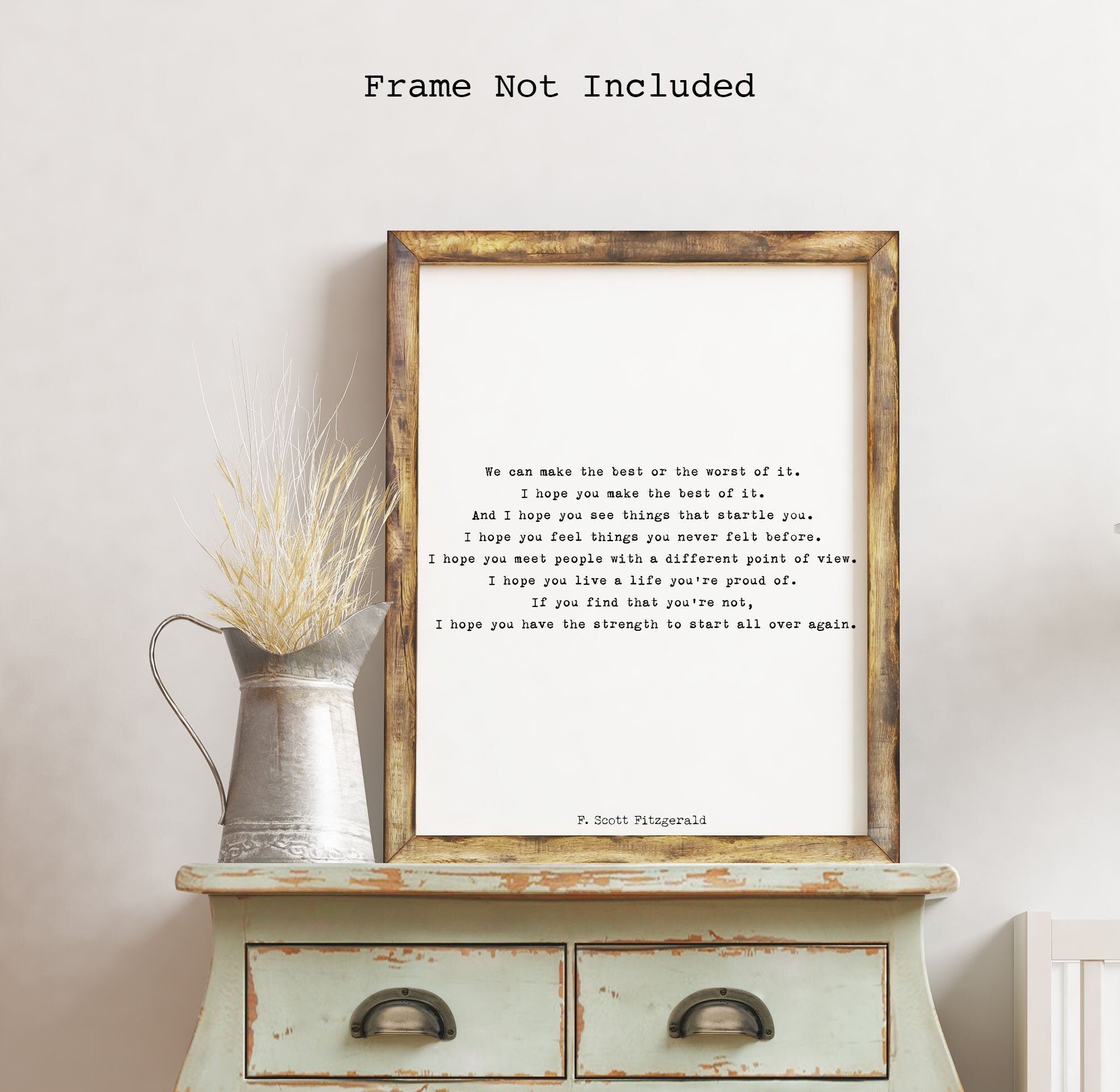 F Scott Fitzgerald Quote Inspirational Print, Make The Best Of It