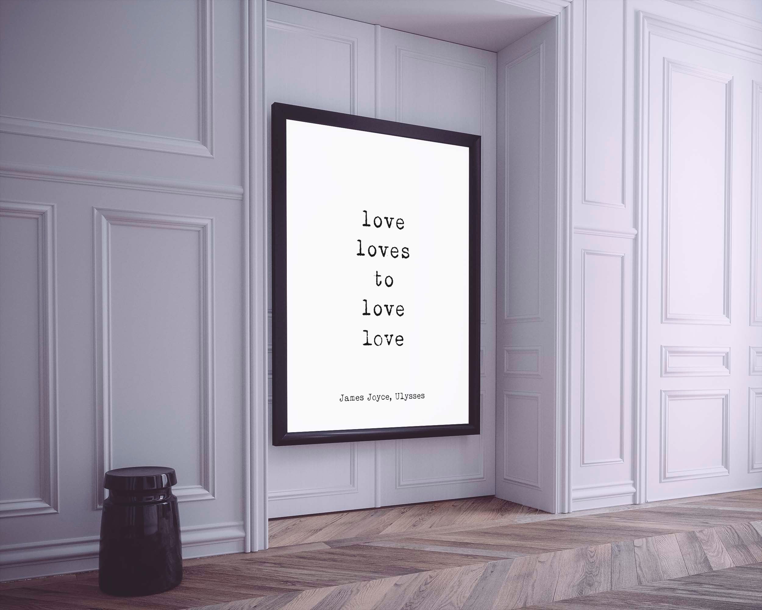 Love Loves to Love James Joyce Quote Wall Art Prints, Unframed Ulysses Wall Decor in Black and White