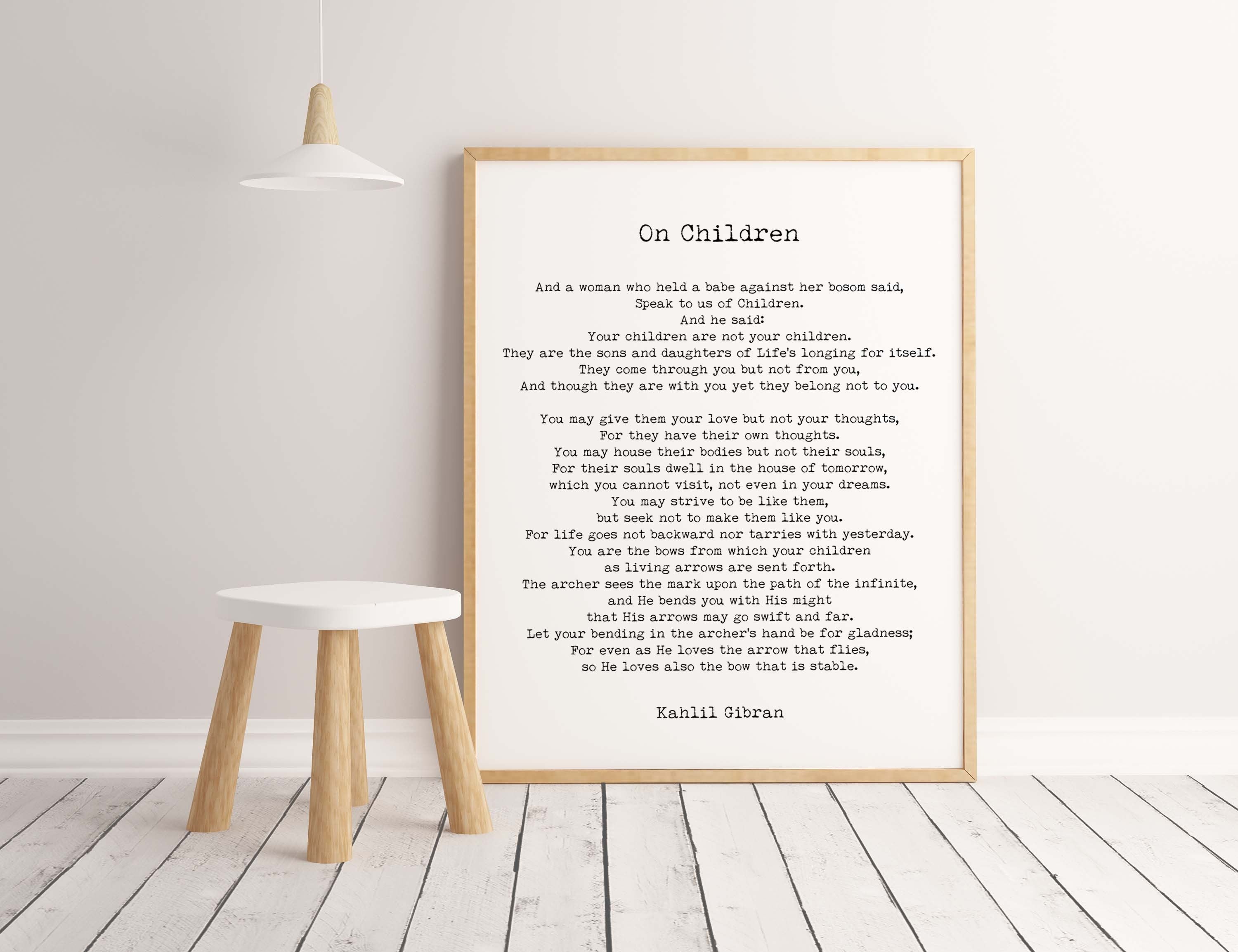 On Children Kahlil Gibran Wall Art Prints Framed or Unframed in Black & White