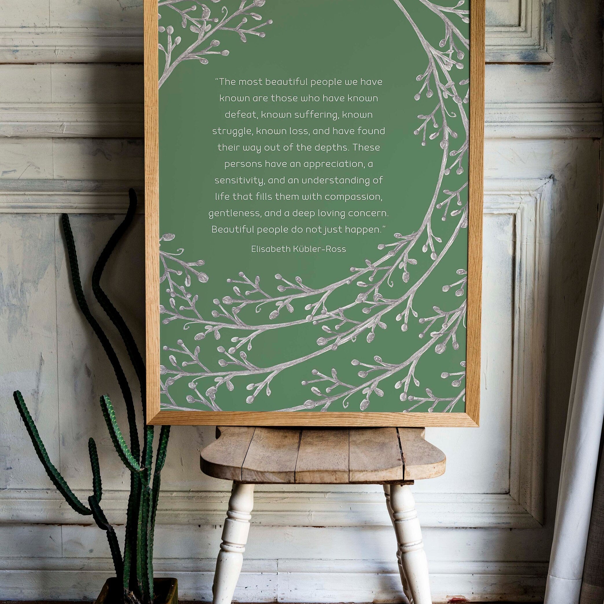 The Most Beautiful People Quote Print, Elisabeth Kubler-Ross Wall Art Print