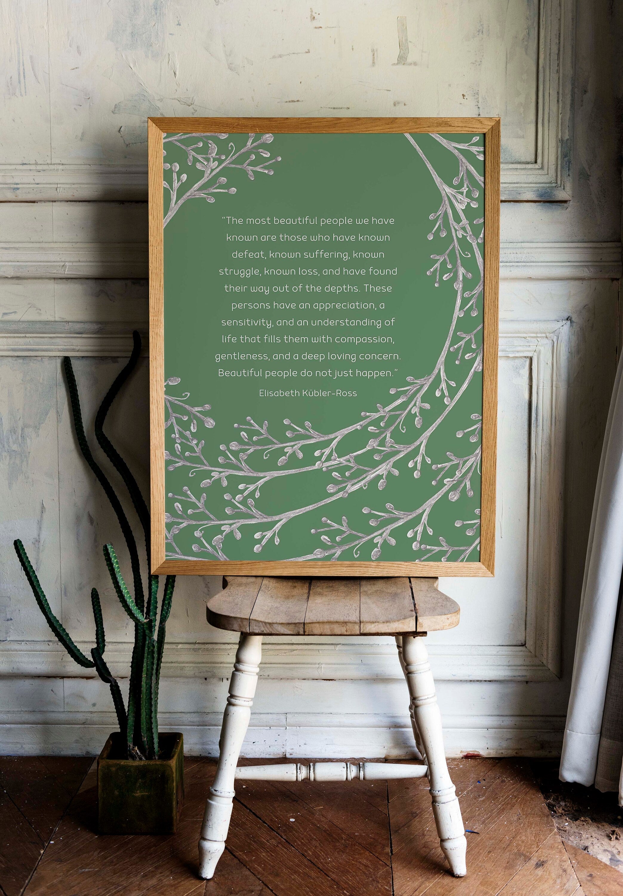The Most Beautiful People Quote Print, Elisabeth Kubler-Ross Wall Art Print