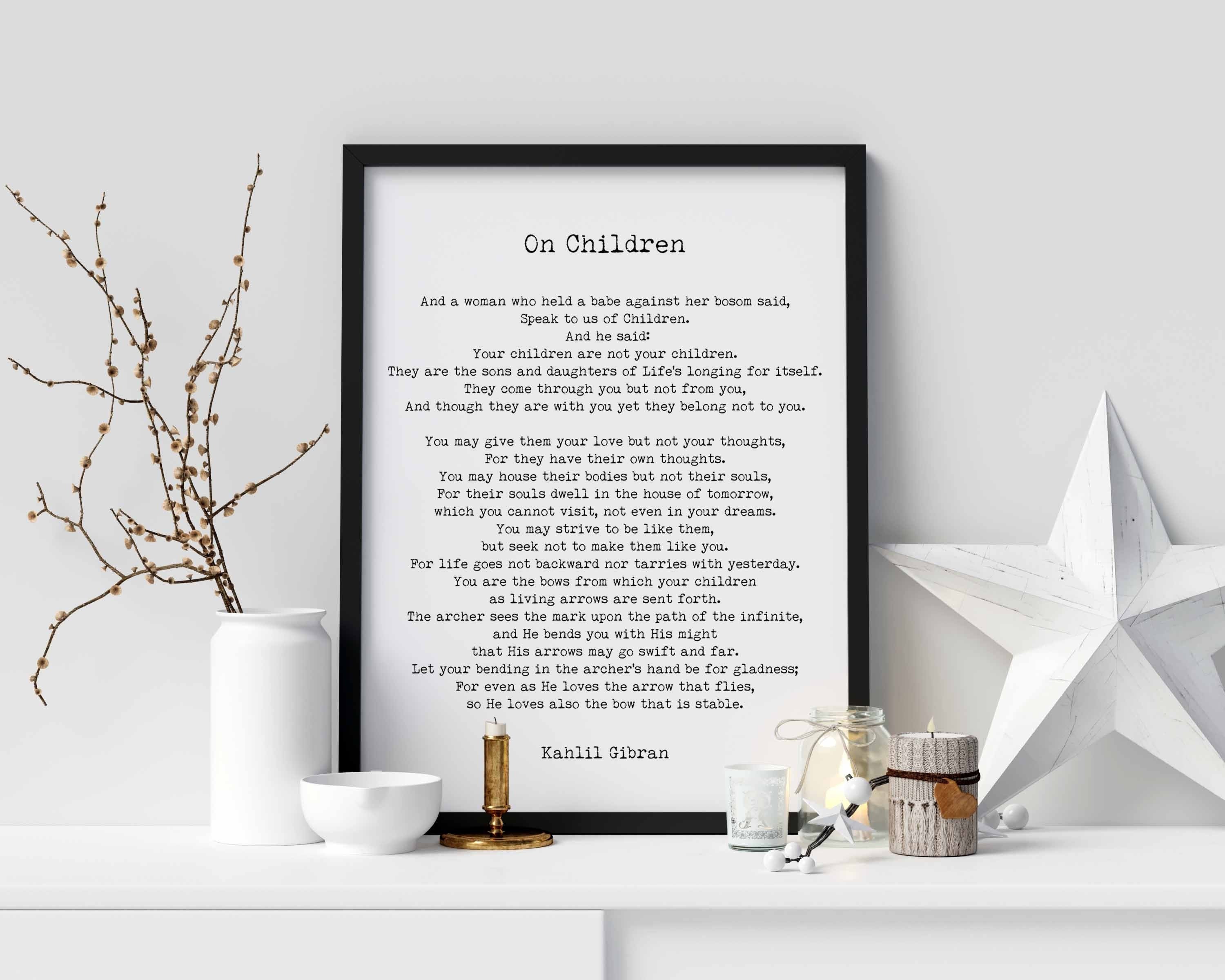 On Children Kahlil Gibran Wall Art Prints Framed or Unframed in Black & White