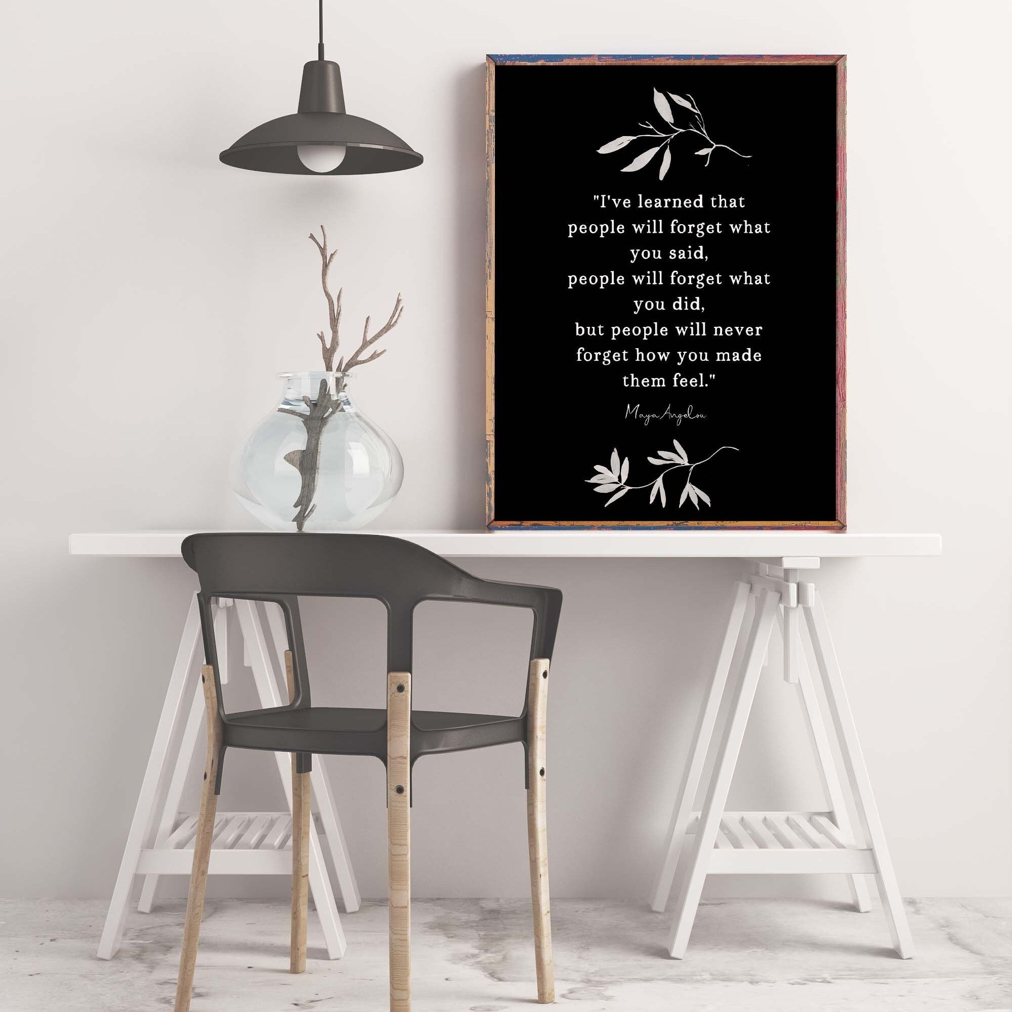Maya Angelou I've Learned Inspirational Quote Print Minimalist Art, Unframed or Framed People Will Remember How You Made Them Feel