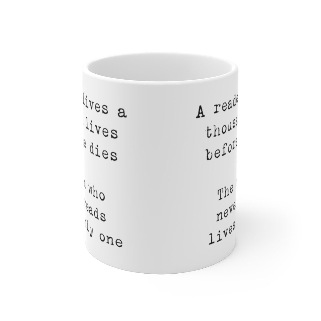 A Reader Lives A Thousand Lives White Ceramic Mug, Book Lover Gift Tea Mug