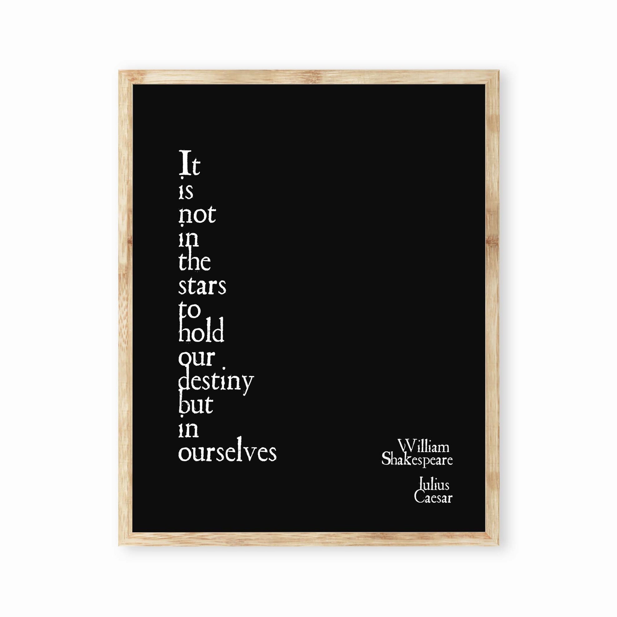 Destiny Not in the Stars Shakespeare Quote Print, William Shakespeare Julius Caesar Wall Art Prints in Black & White
