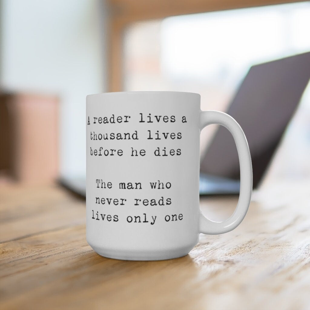 A Reader Lives A Thousand Lives White Ceramic Mug, Book Lover Gift Tea Mug