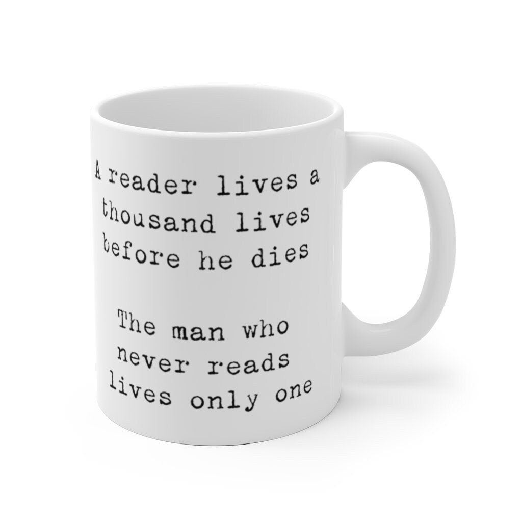 A Reader Lives A Thousand Lives White Ceramic Mug, Book Lover Gift Tea Mug