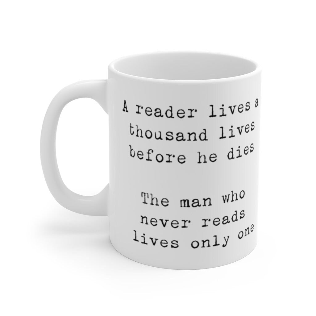 A Reader Lives A Thousand Lives White Ceramic Mug, Book Lover Gift Tea Mug