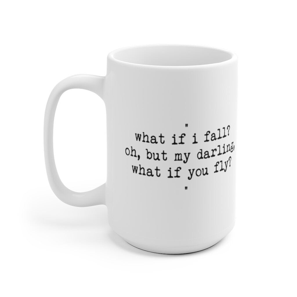 What if I fall What if you fly Large Coffee Mug,