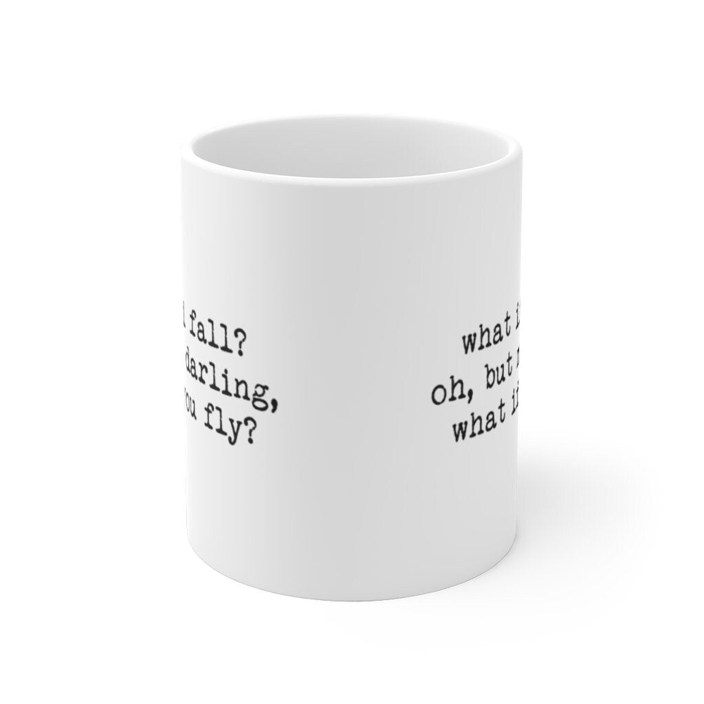 What if I fall What if you fly Large Coffee Mug,