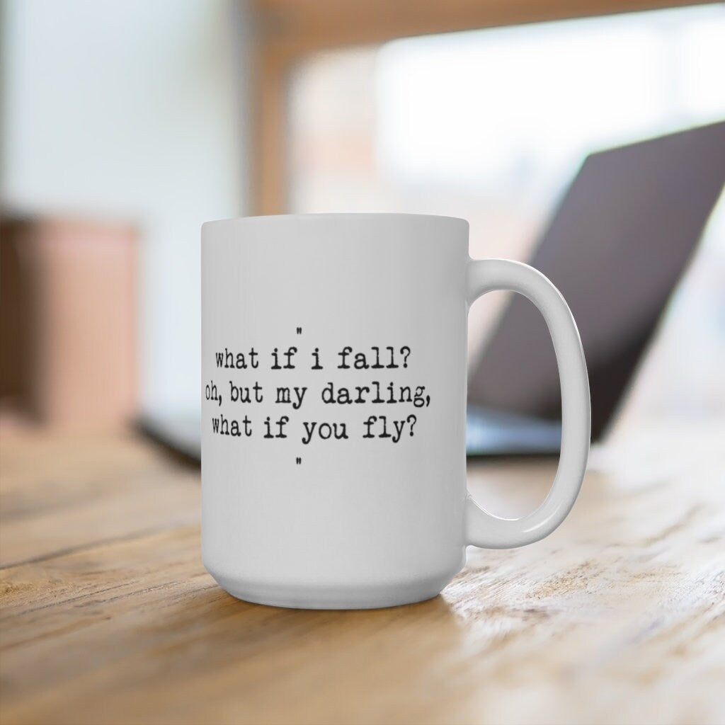What if I fall What if you fly Large Coffee Mug,