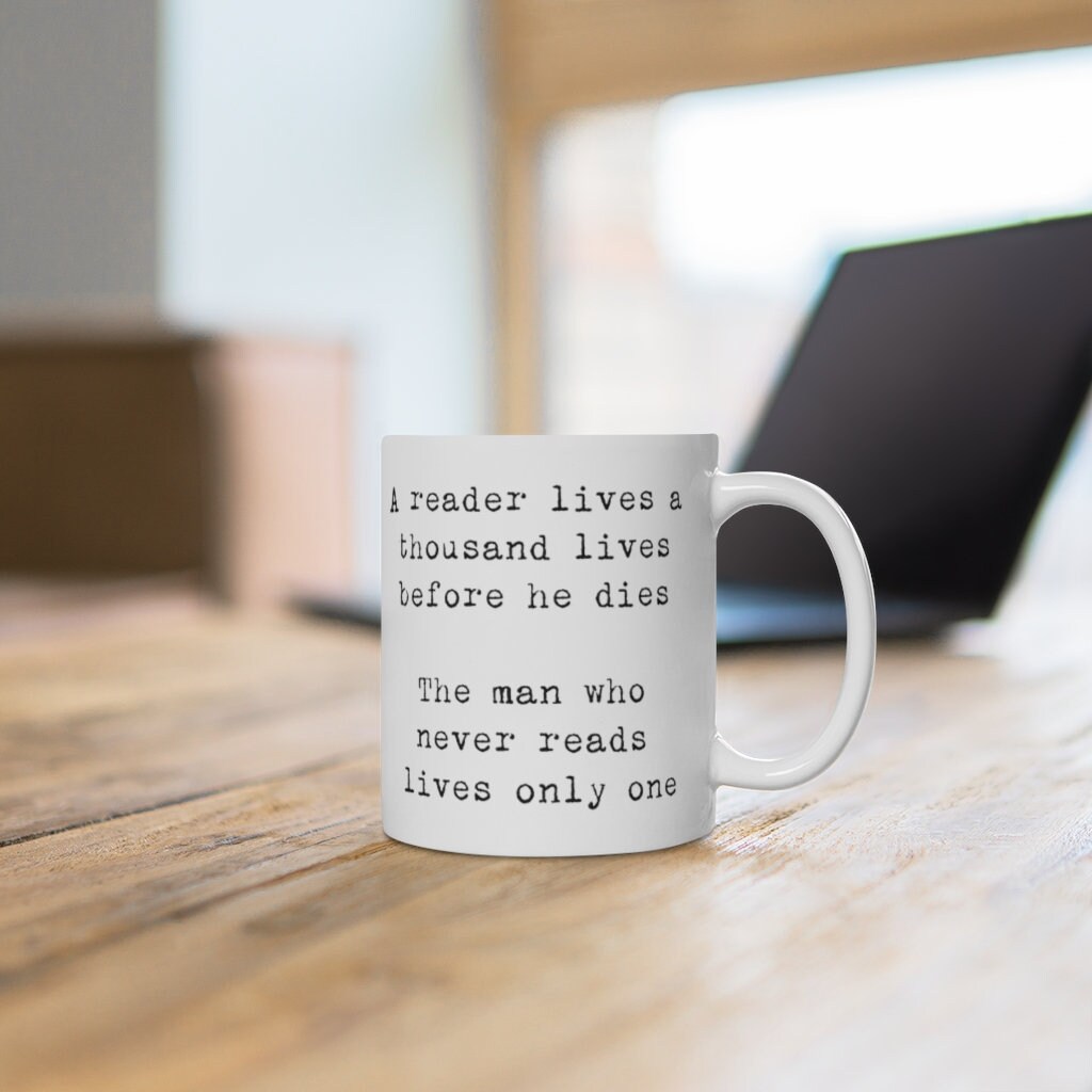 A Reader Lives A Thousand Lives White Ceramic Mug, Book Lover Gift Tea Mug