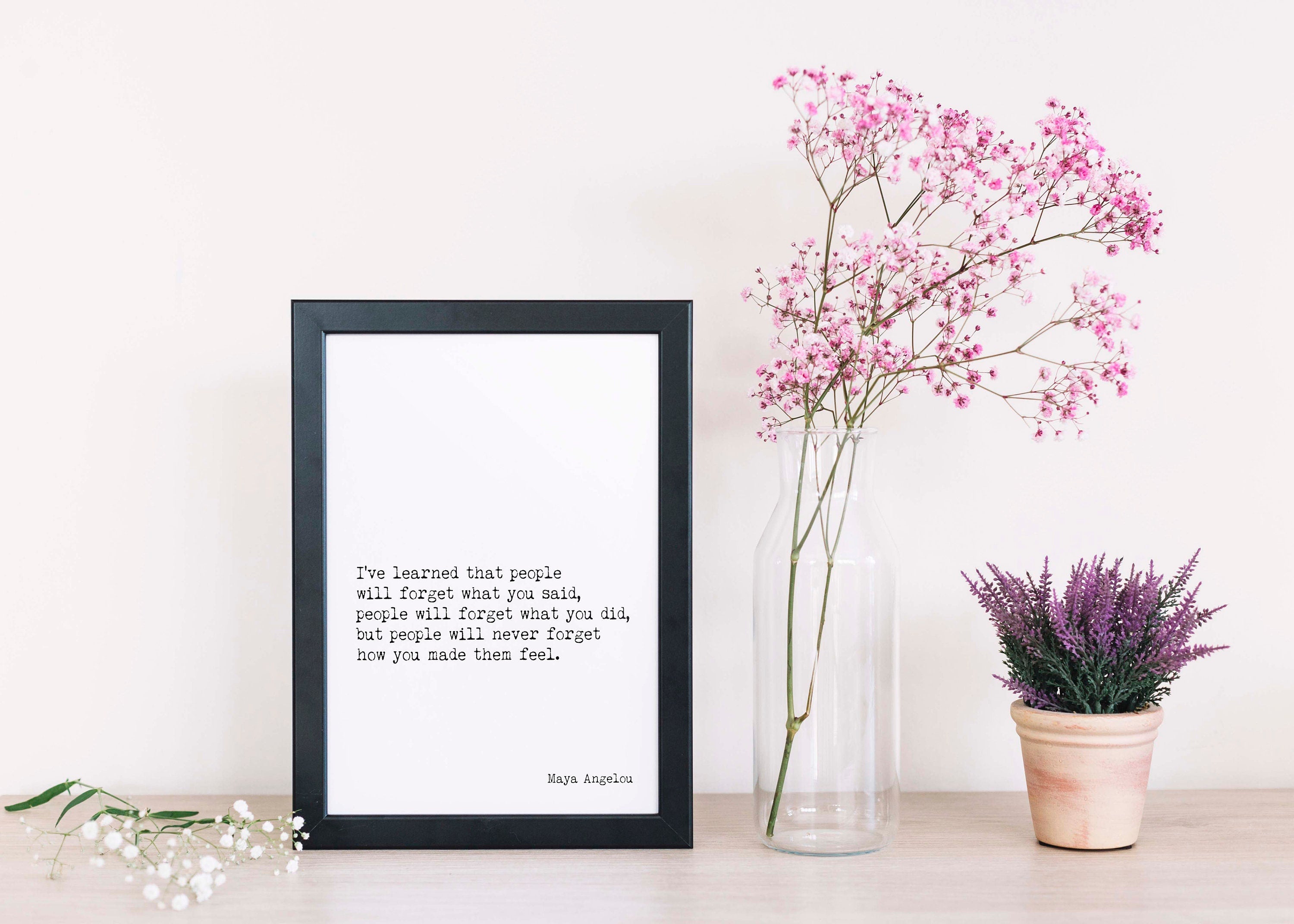 Maya Angelou I've Learned Inspirational Quote Minimalist Art, People Will Remember How You Made Them Feel - Framed and Unframed Options