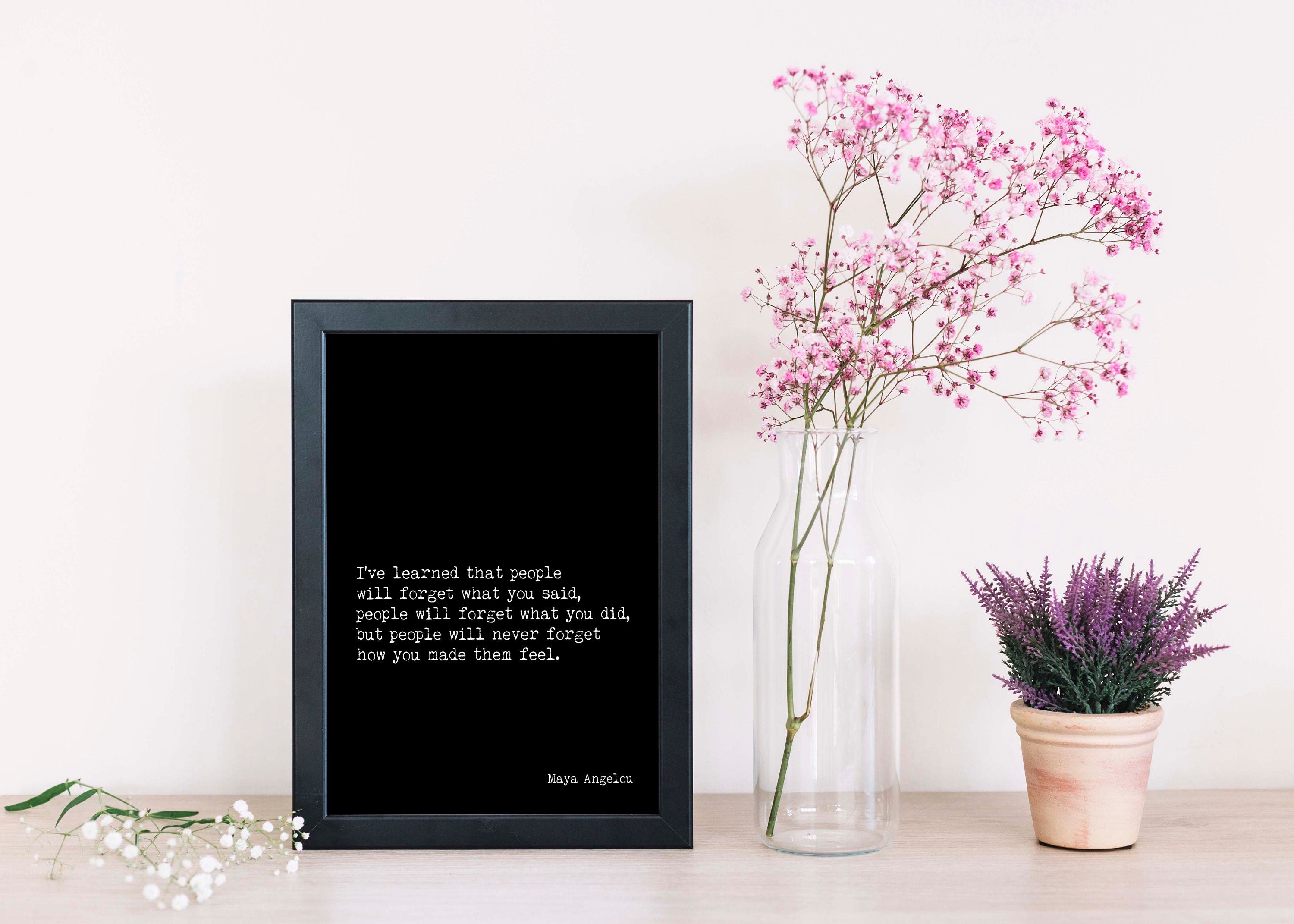 Maya Angelou I've Learned Inspirational Quote Minimalist Art, People Will Remember How You Made Them Feel - Framed and Unframed Options